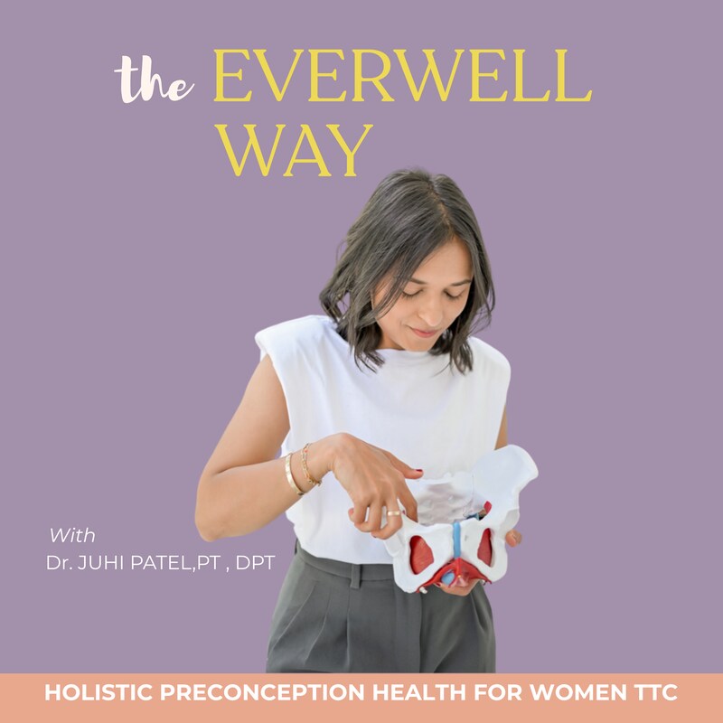 Artwork for podcast The Everwell Way Podcast - Holistic Preconception Health For Women TTC