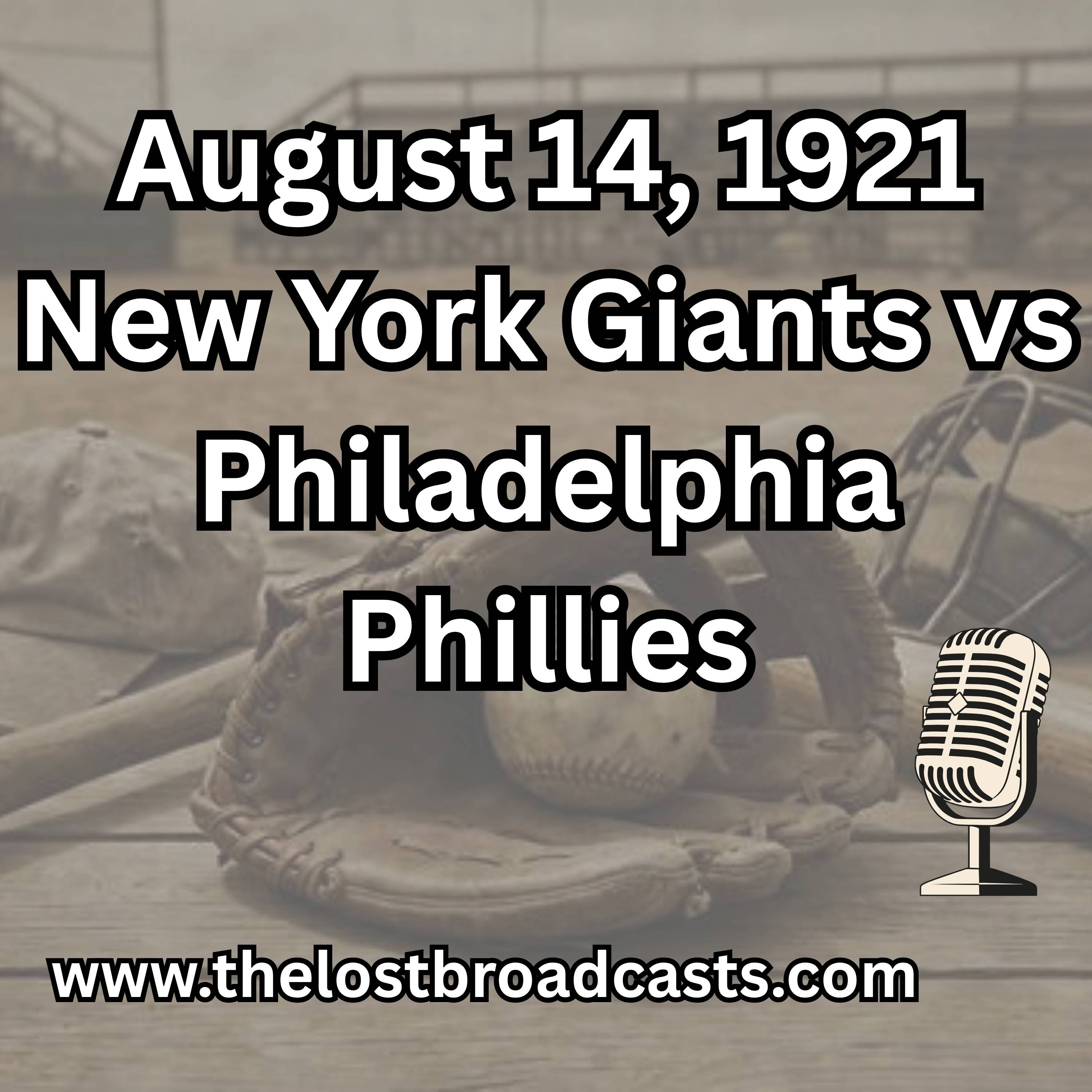 August 14, 1921 New York Giants vs Philadelphia Phillies