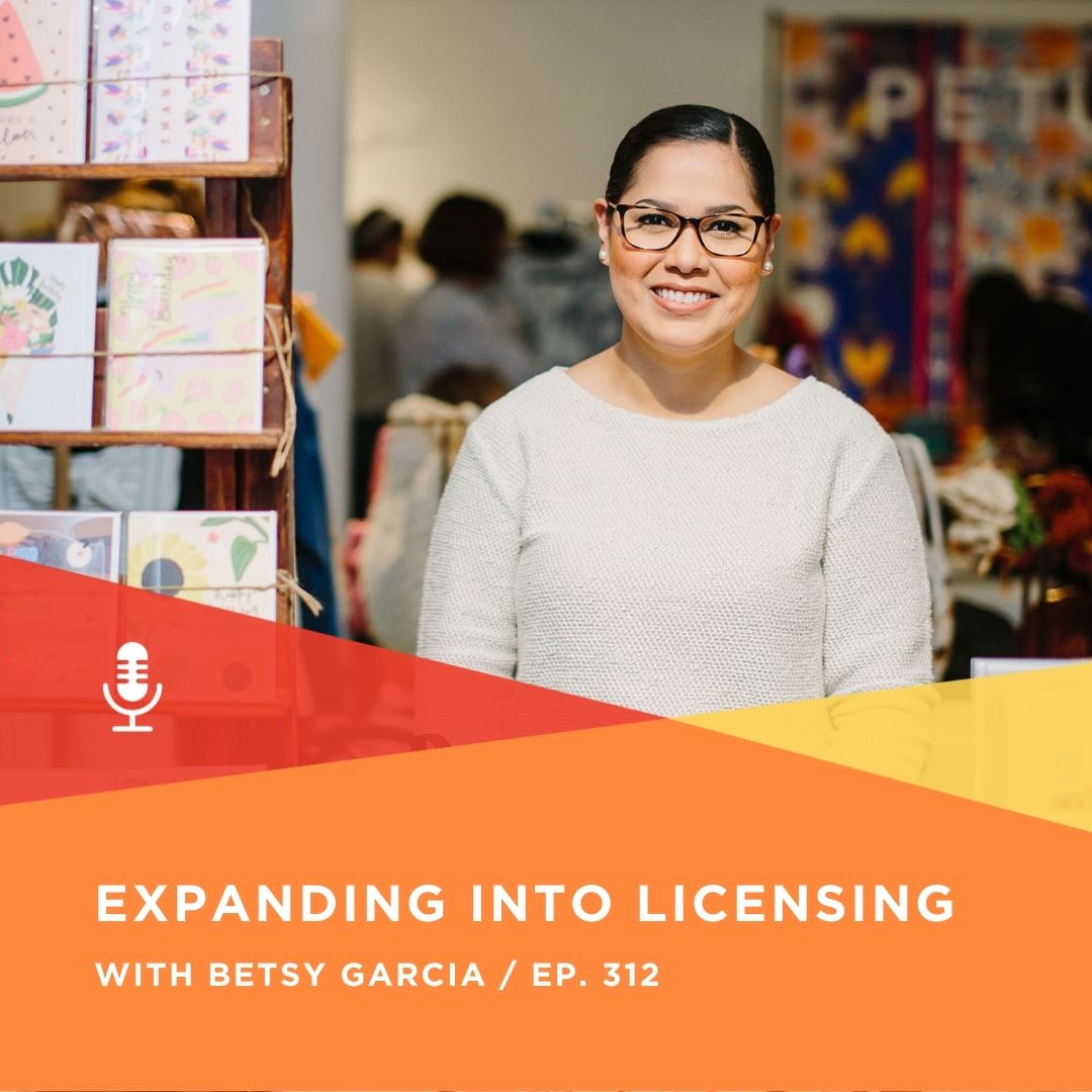 312 | Expanding into Licensing with Betsy Garcia, Bloomwolf Studio