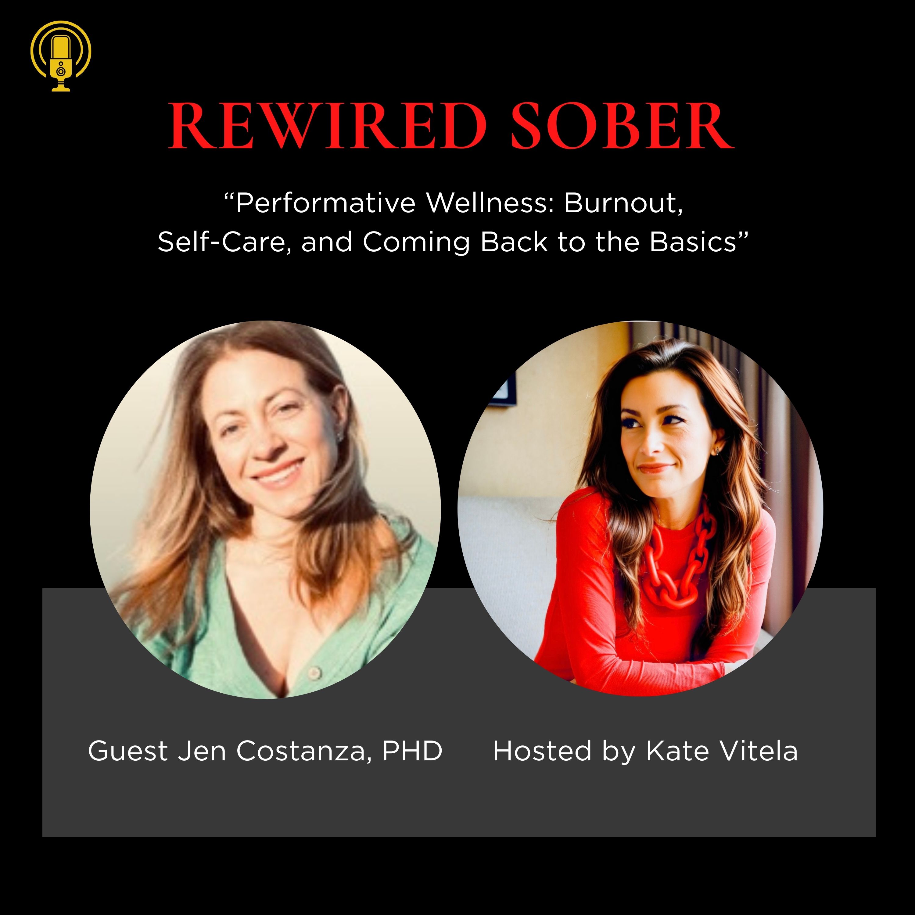 EP 61:  Performative Wellness: Burnout, Self-Care, and Coming Back to the Basics with Dr. Jen Costanza