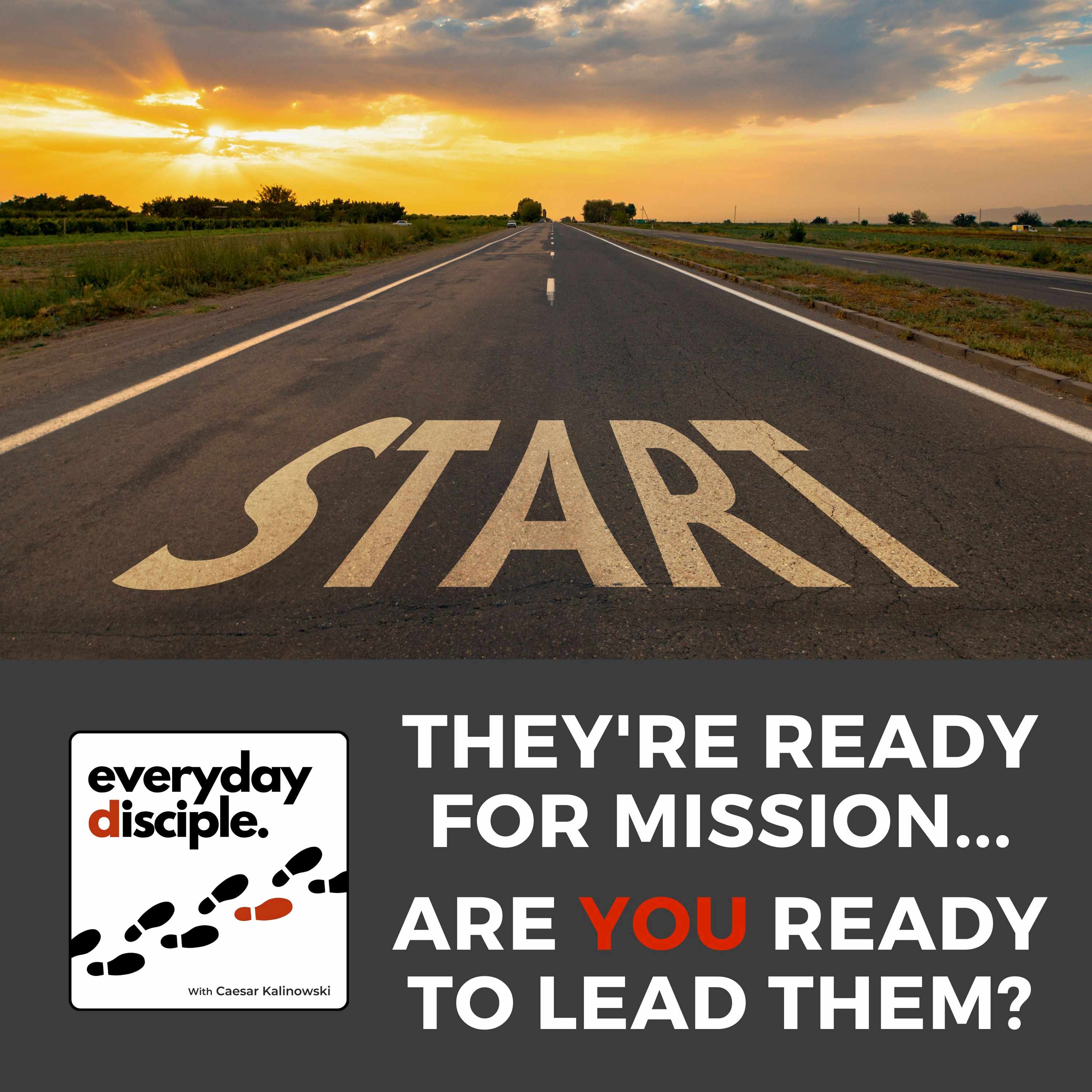 They’re Ready for Mission… Are You Ready to Lead Them?