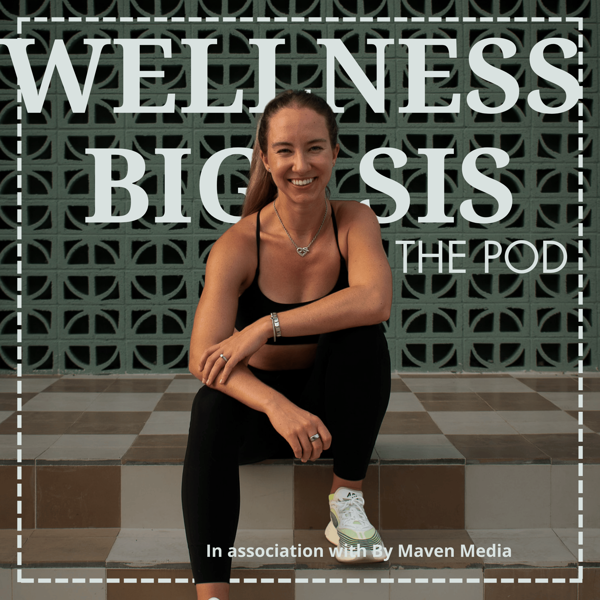 Show artwork for Wellness Big Sis: The Pod
