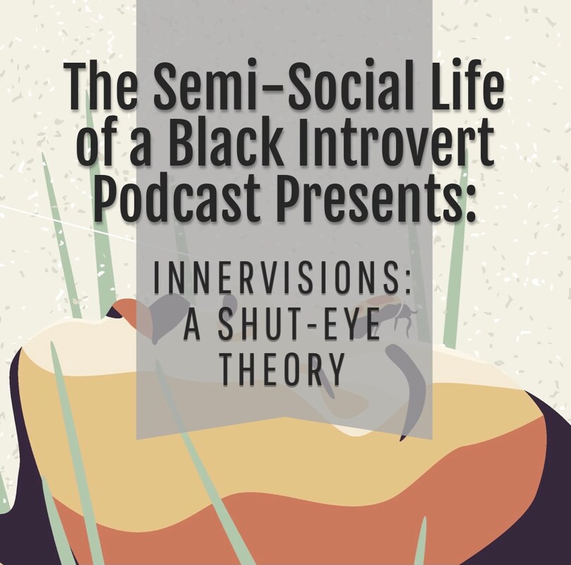 Artwork for podcast The Semi-Social Life of a Black Introvert