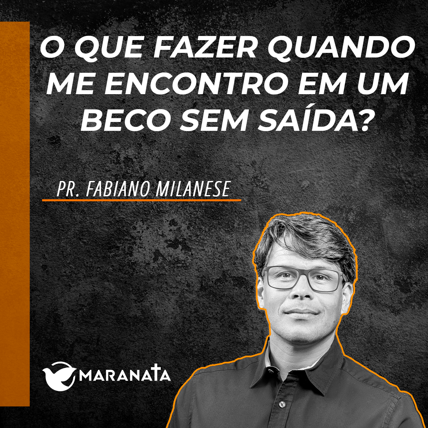 O que fazer quando me encontro em um beco sem saída? - Pr. Fabiano Milanese