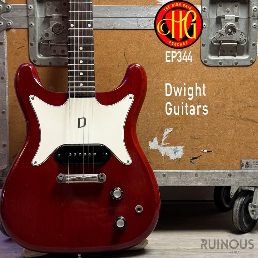 Episode 344 - Dwight Guitars Episode 344 - Dwight Guitars