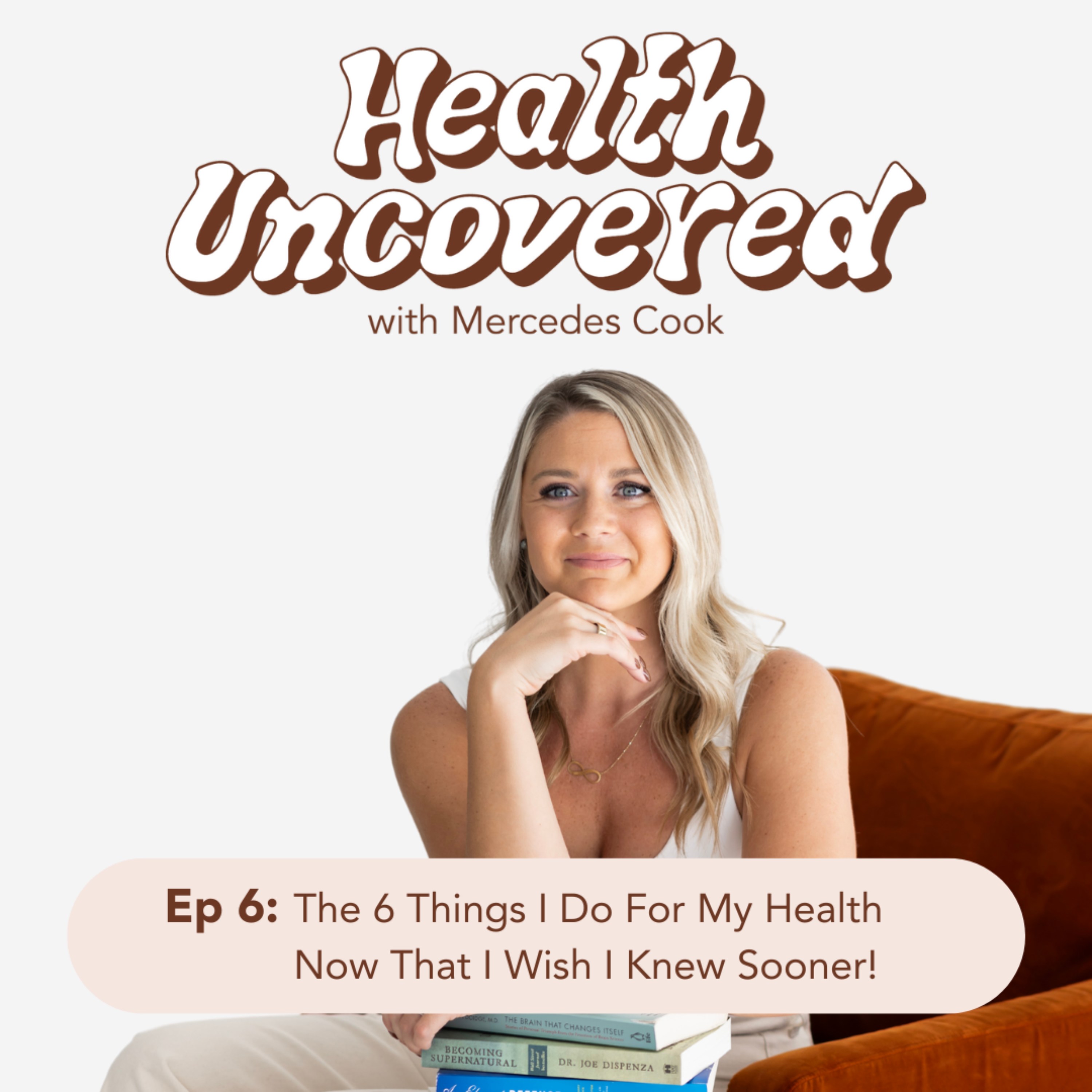 6. The 6 Things I Do For My Health Now That I Wish I Knew Sooner!