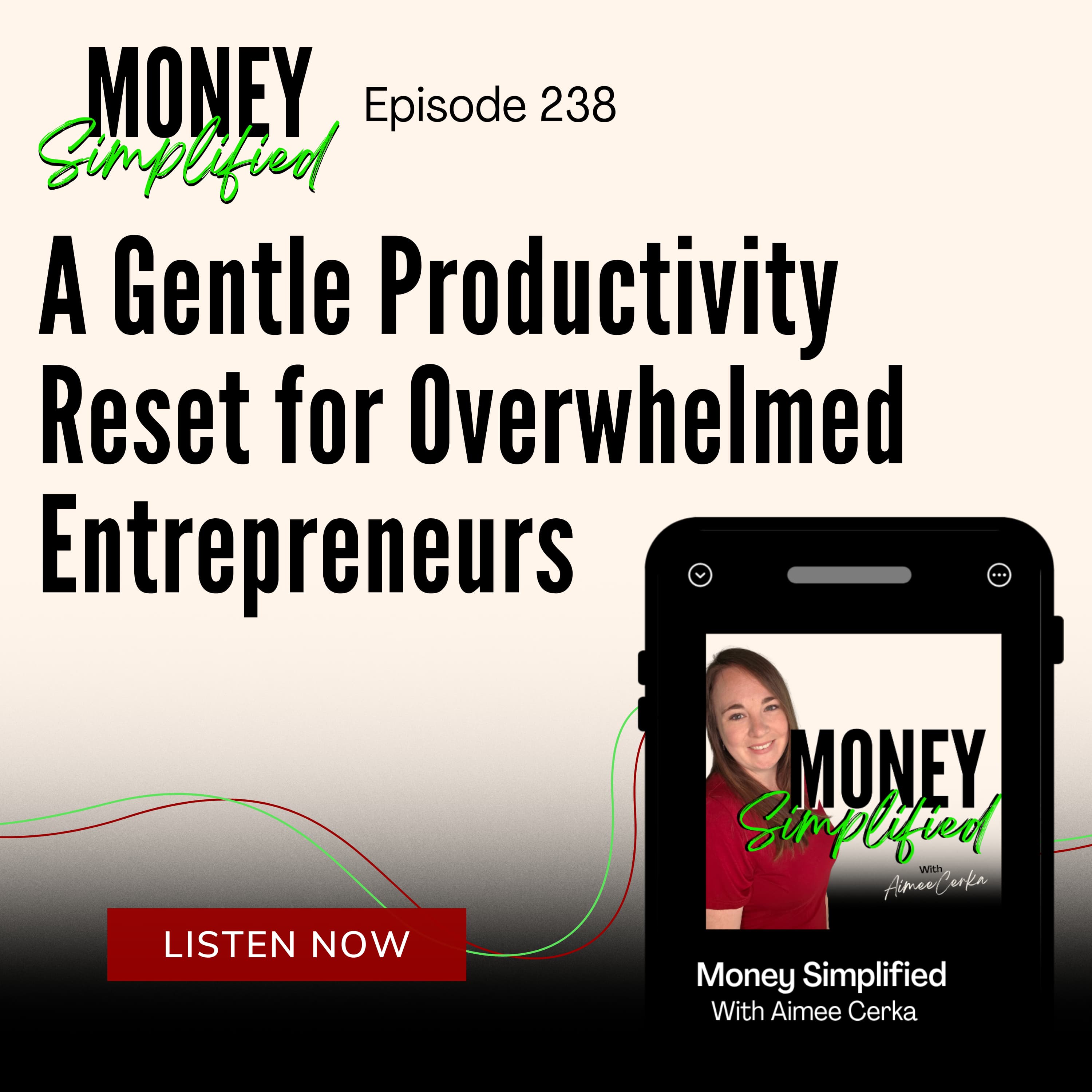 238: A Gentle Productivity Reset for Overwhelmed Entrepreneurs episode artwork