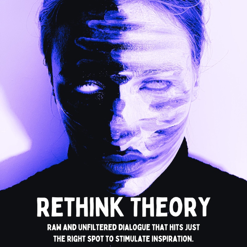 Artwork for podcast Rethink Theory