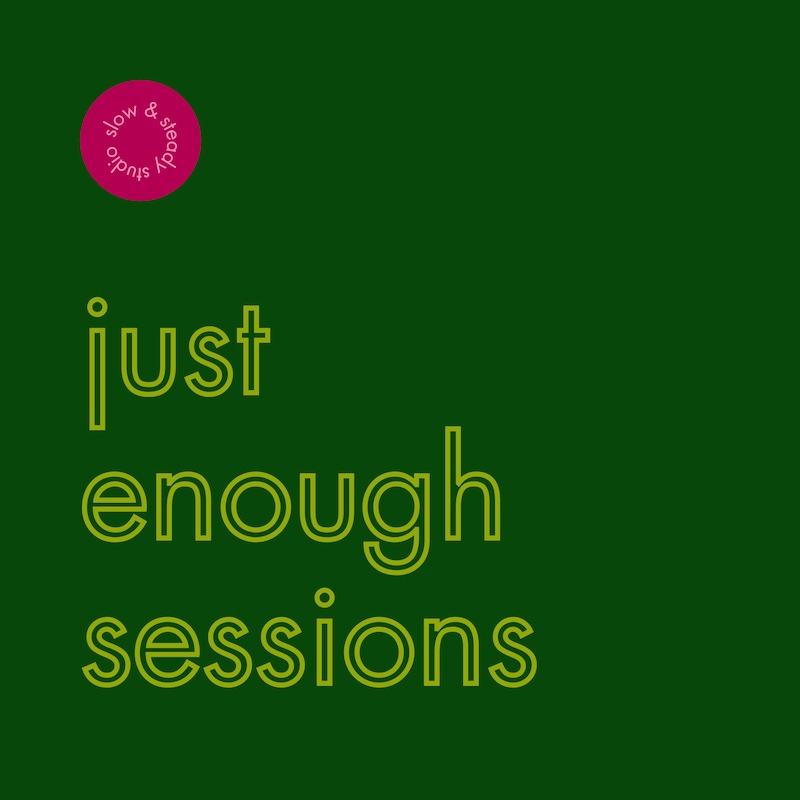 Artwork for podcast Slow & Steady Just Enough Marketing Sessions