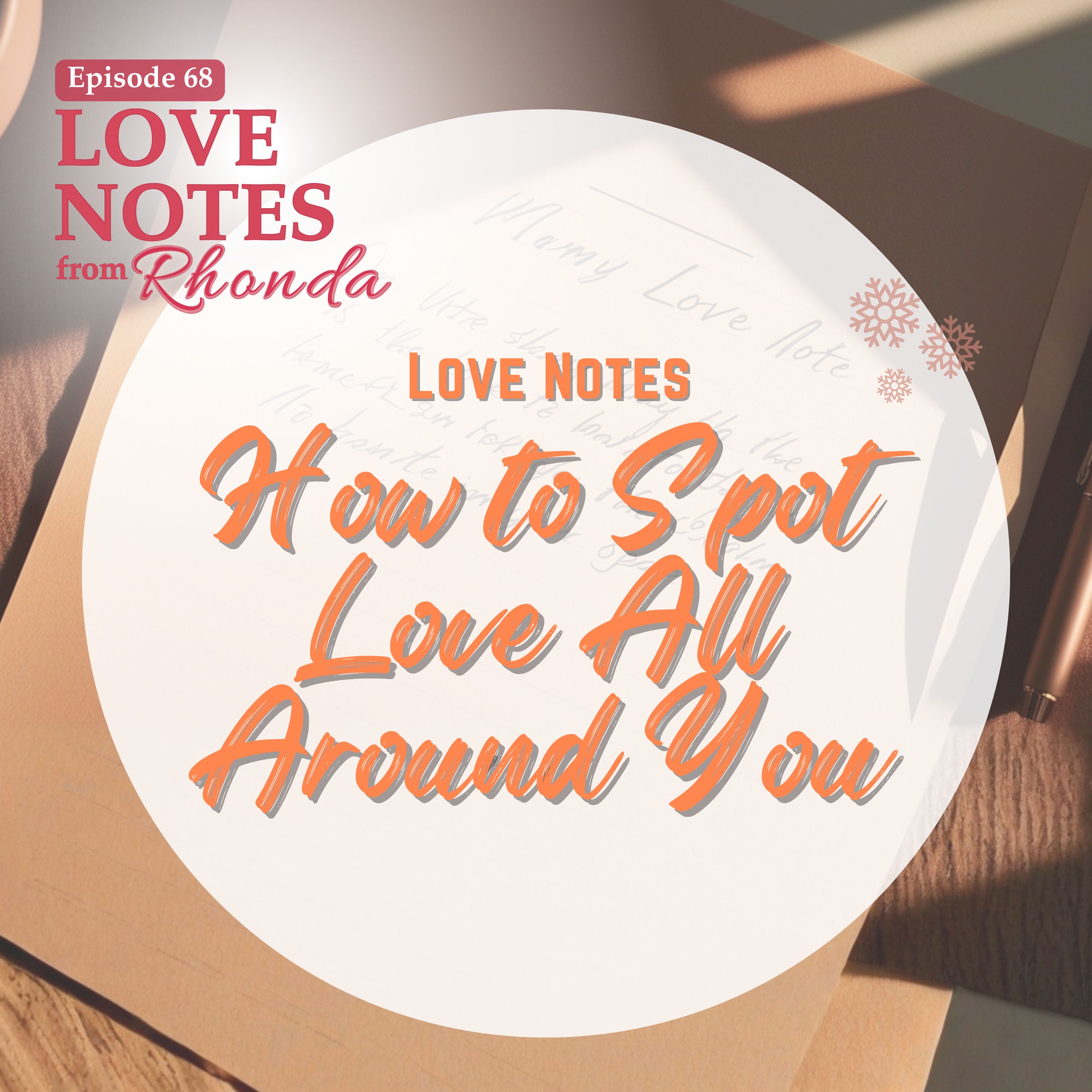 Love Notes: How to Spot Love All Around You