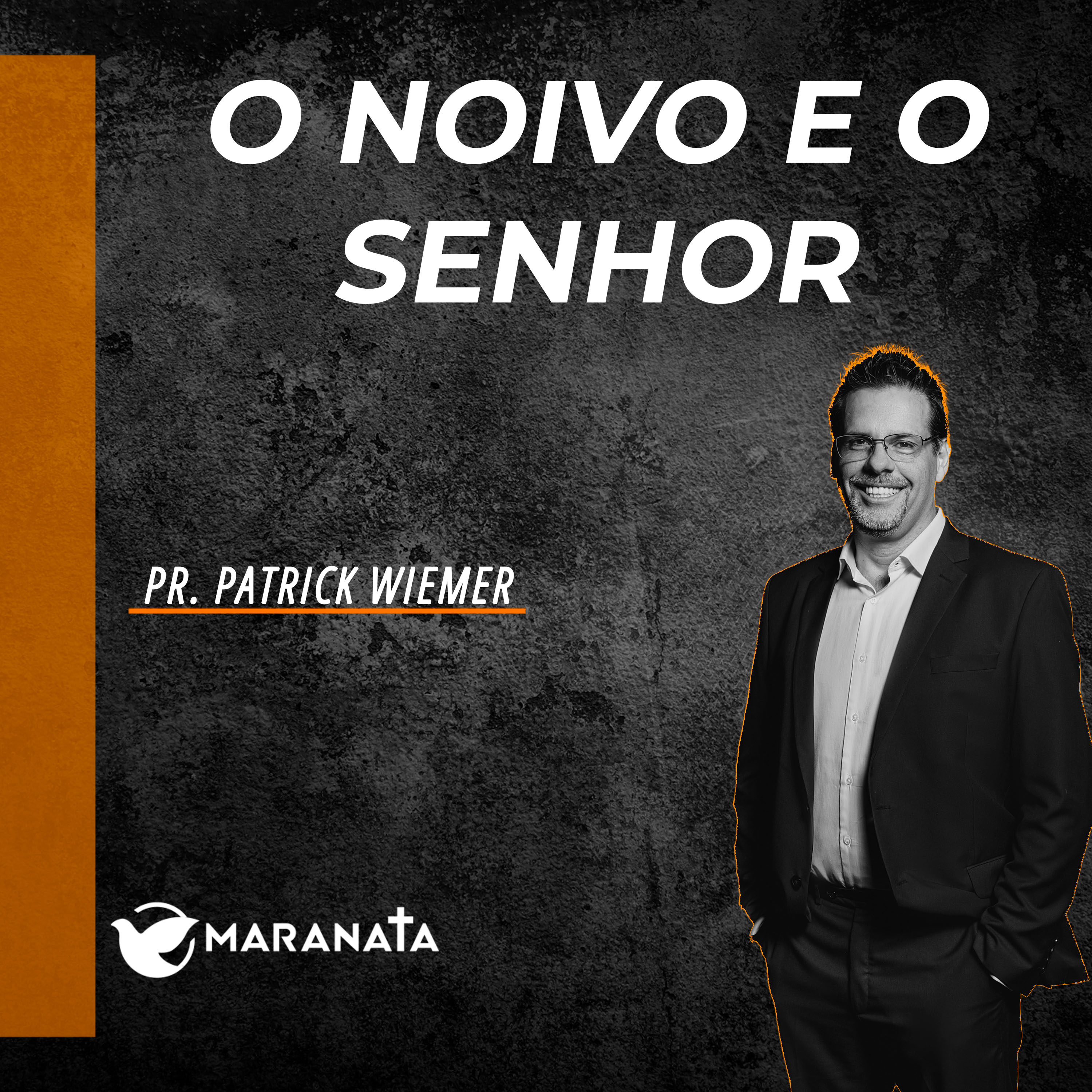 O noivo e o Senhor - Pr. Patrick Wiemer