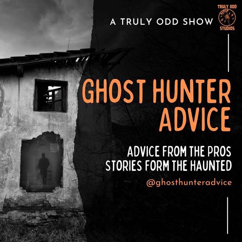 Artwork for podcast Ghost Hunter Advice