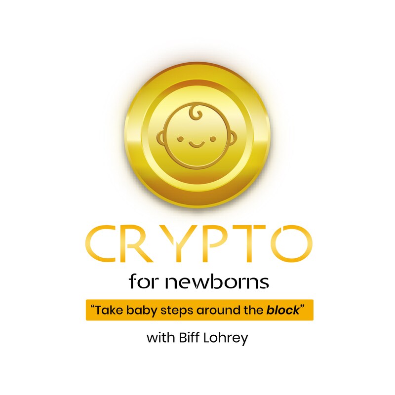 Artwork for podcast Crypto for Newborns