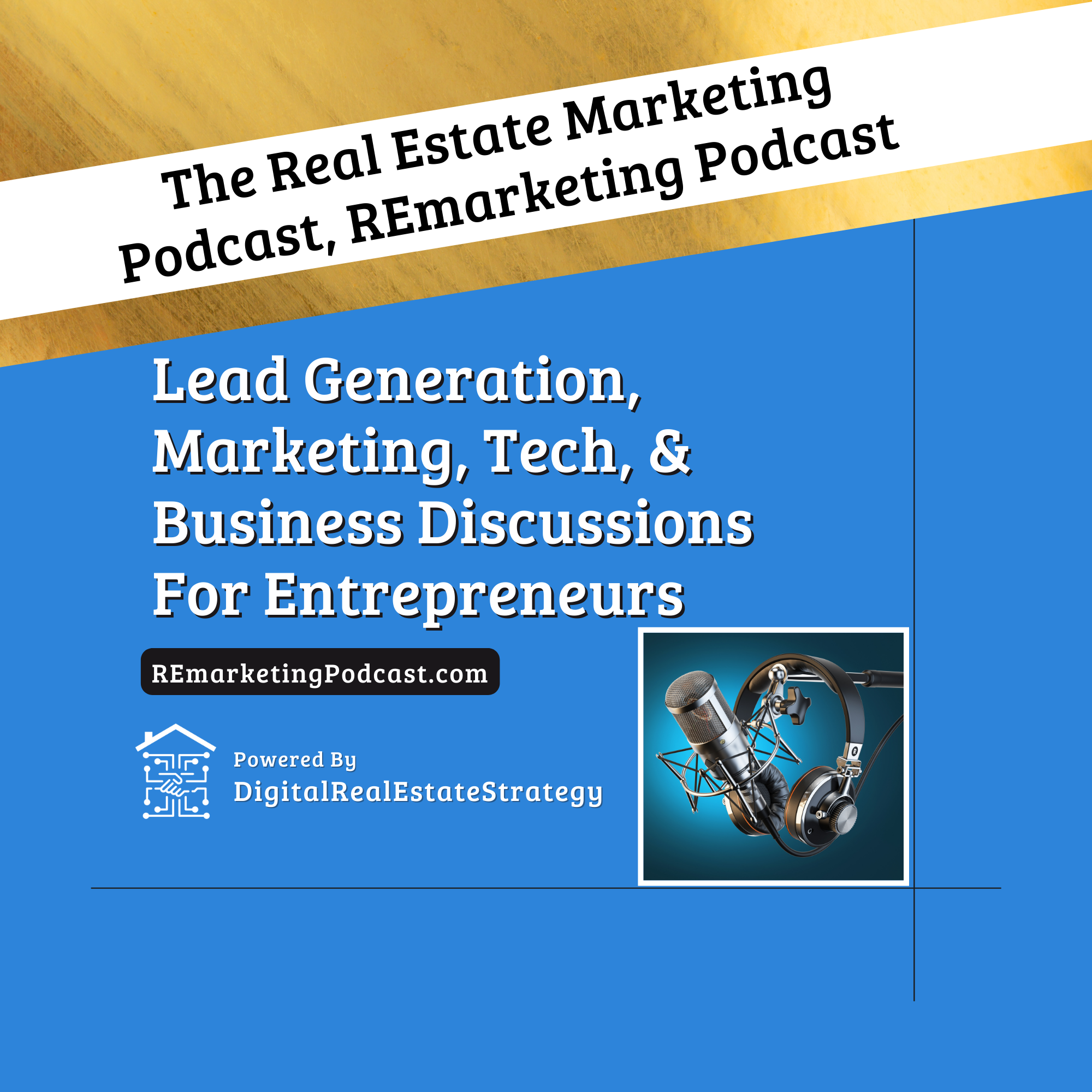 Show artwork for The Real Estate Marketing Podcast, REmarketing Podcast
