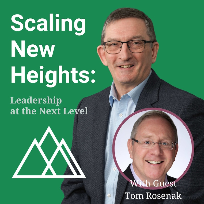 Artwork for podcast Scaling New Heights: Leadership at the Next Level