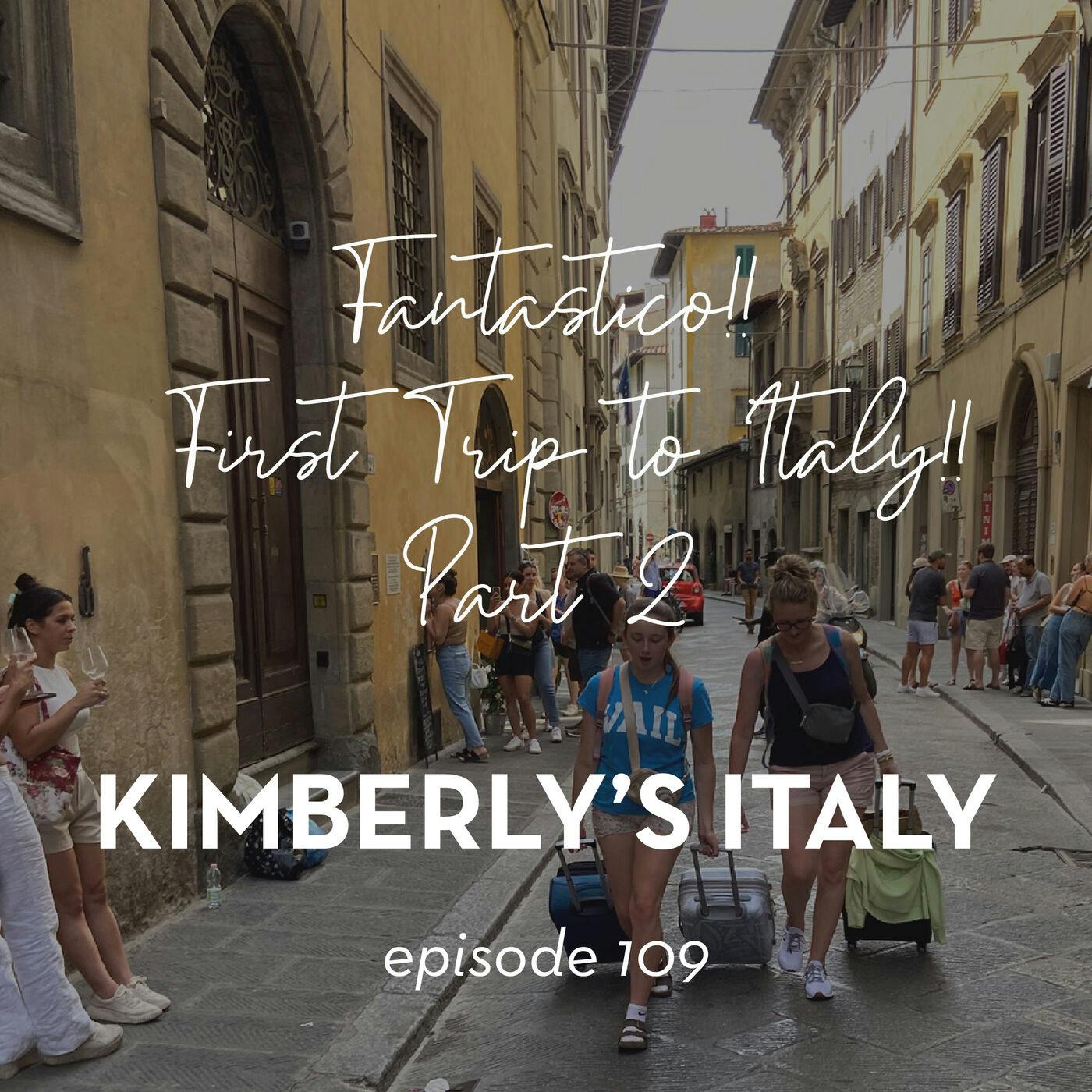 109. Fantastico First Trip to Italy!! Part 2 episode artwork