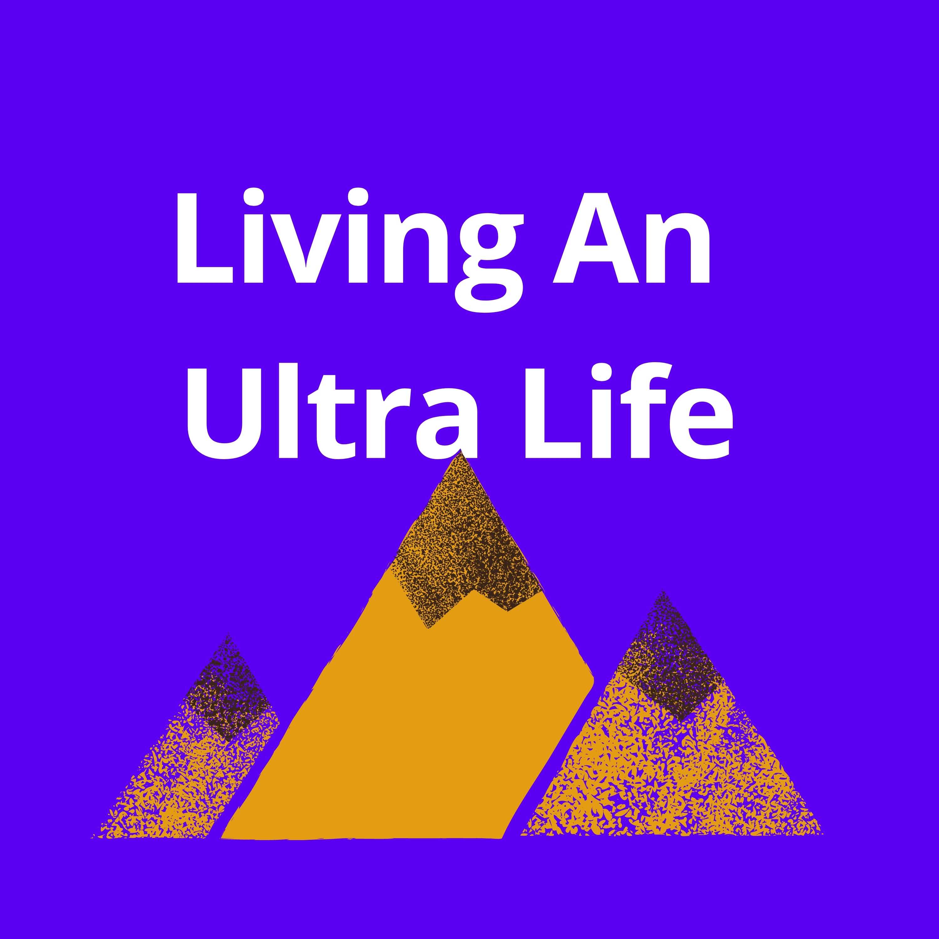 Show artwork for Living An Ultra Life