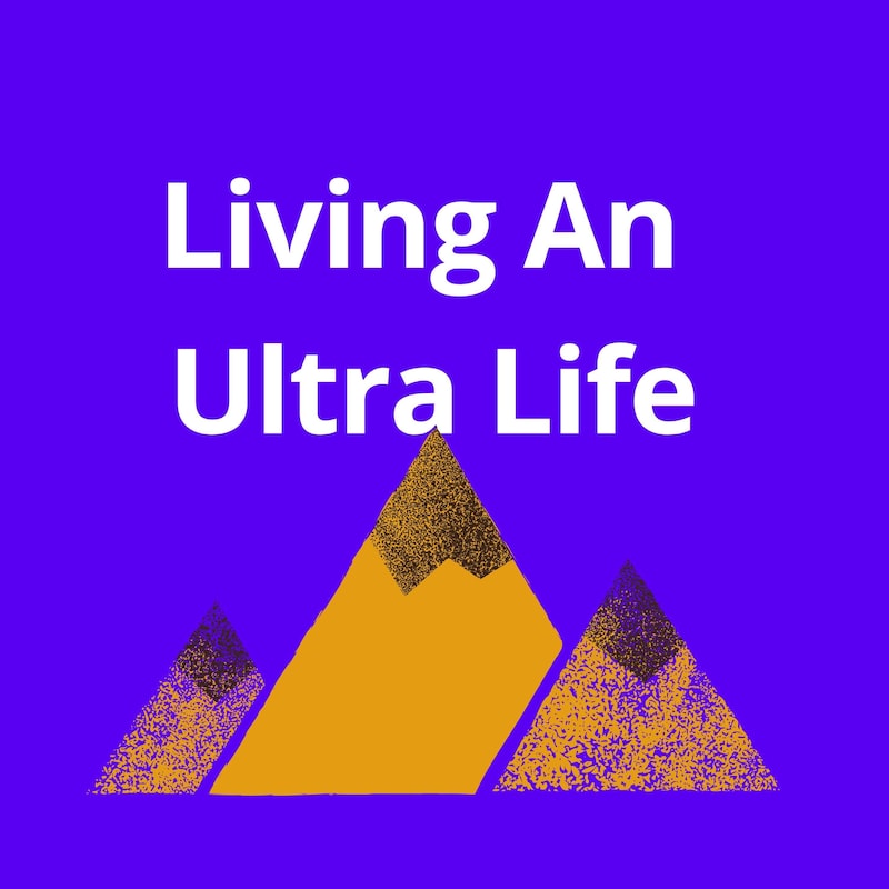 Artwork for podcast Living An Ultra Life