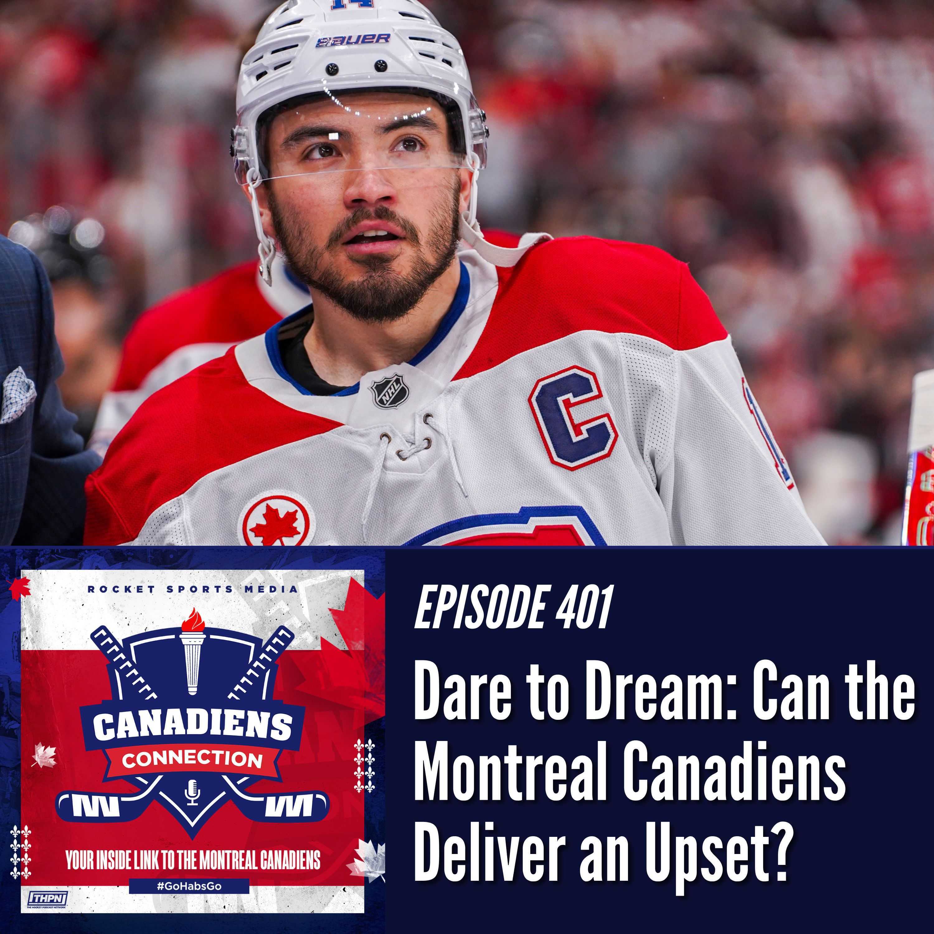 Dare to Dream: Can the Montreal Canadiens Deliver an Upset? | Canadiens Connection ep 401