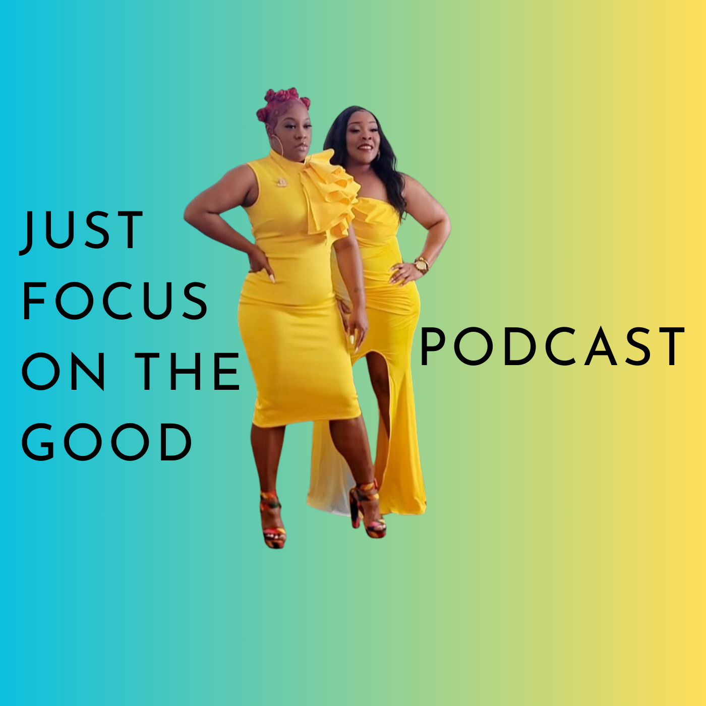 Just Focus On The Good