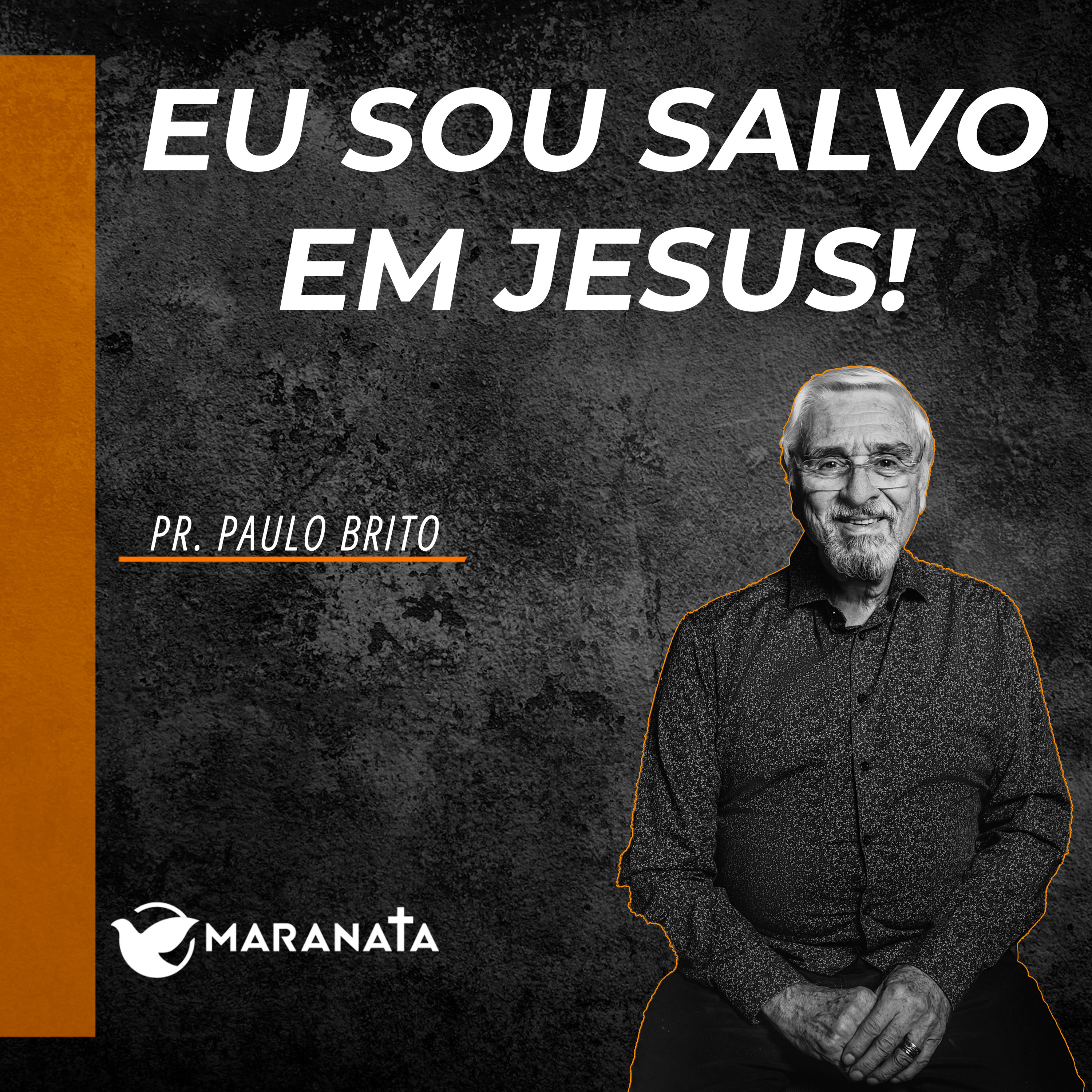 Eu sou salvo em Jesus! - Pr. Paulo Brito