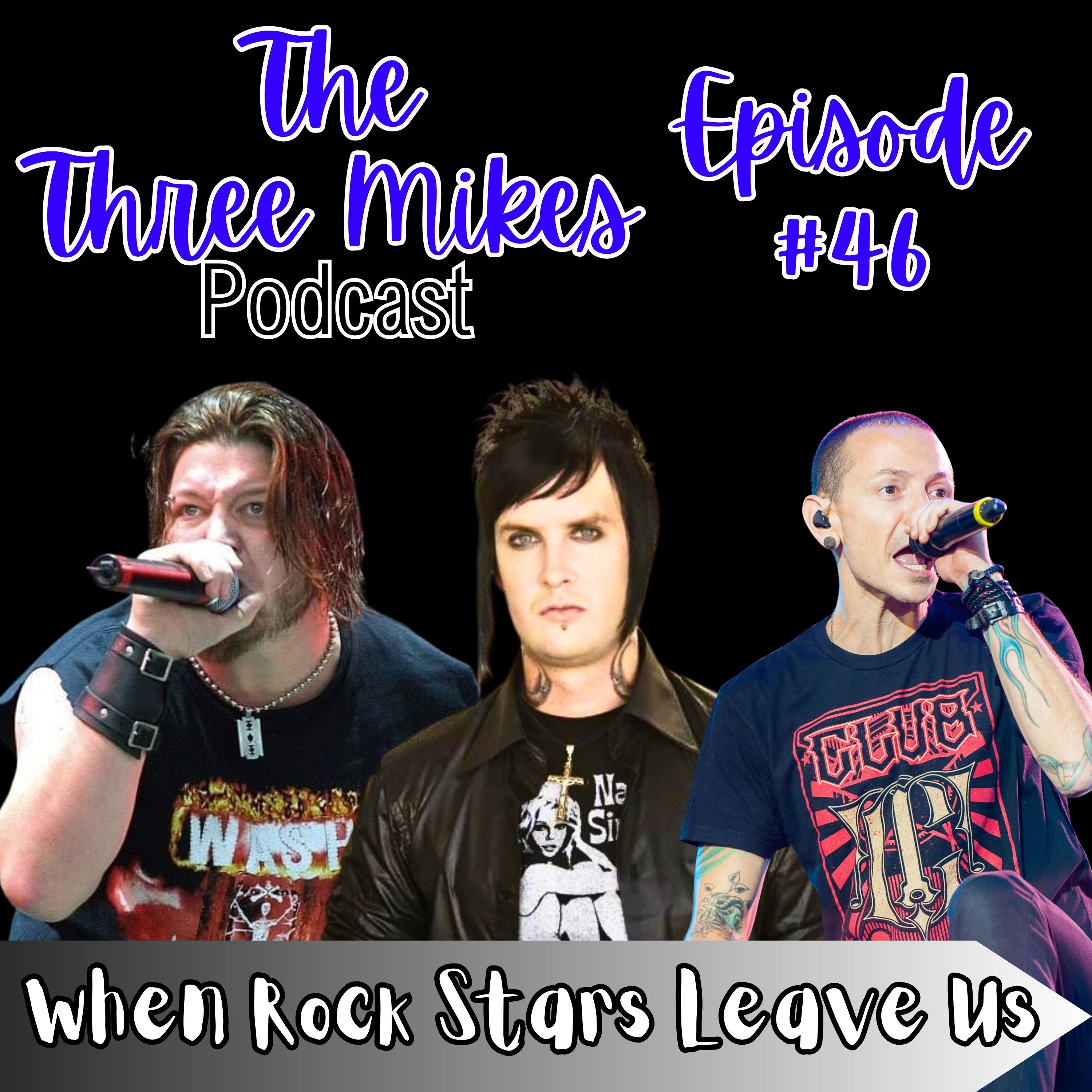 When Rock Stars Leave Us | The Three Mikes podcast Ep. 46