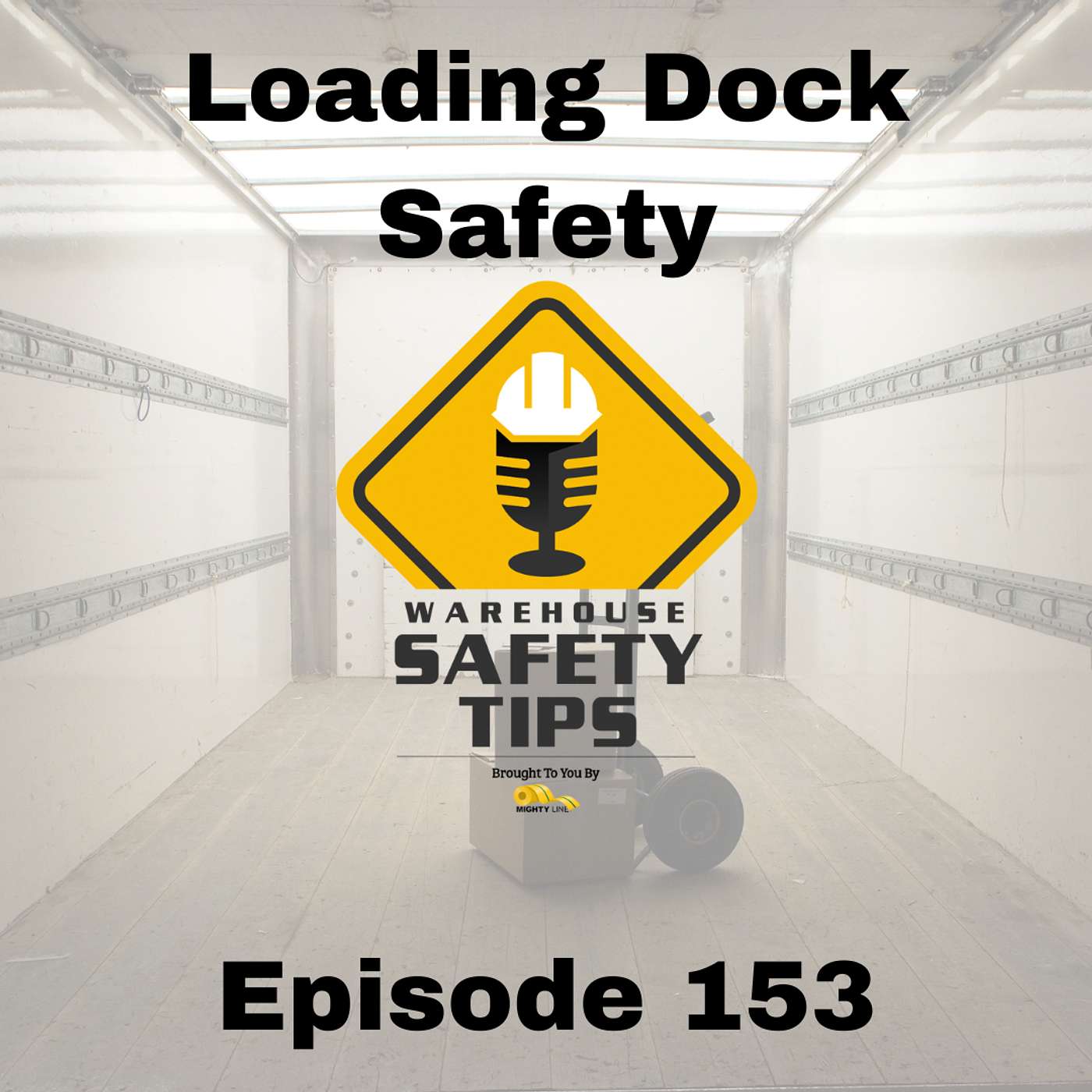 S3 Ep153: Warehouse Safety Tips | Episode 153 | Loading Dock Safety