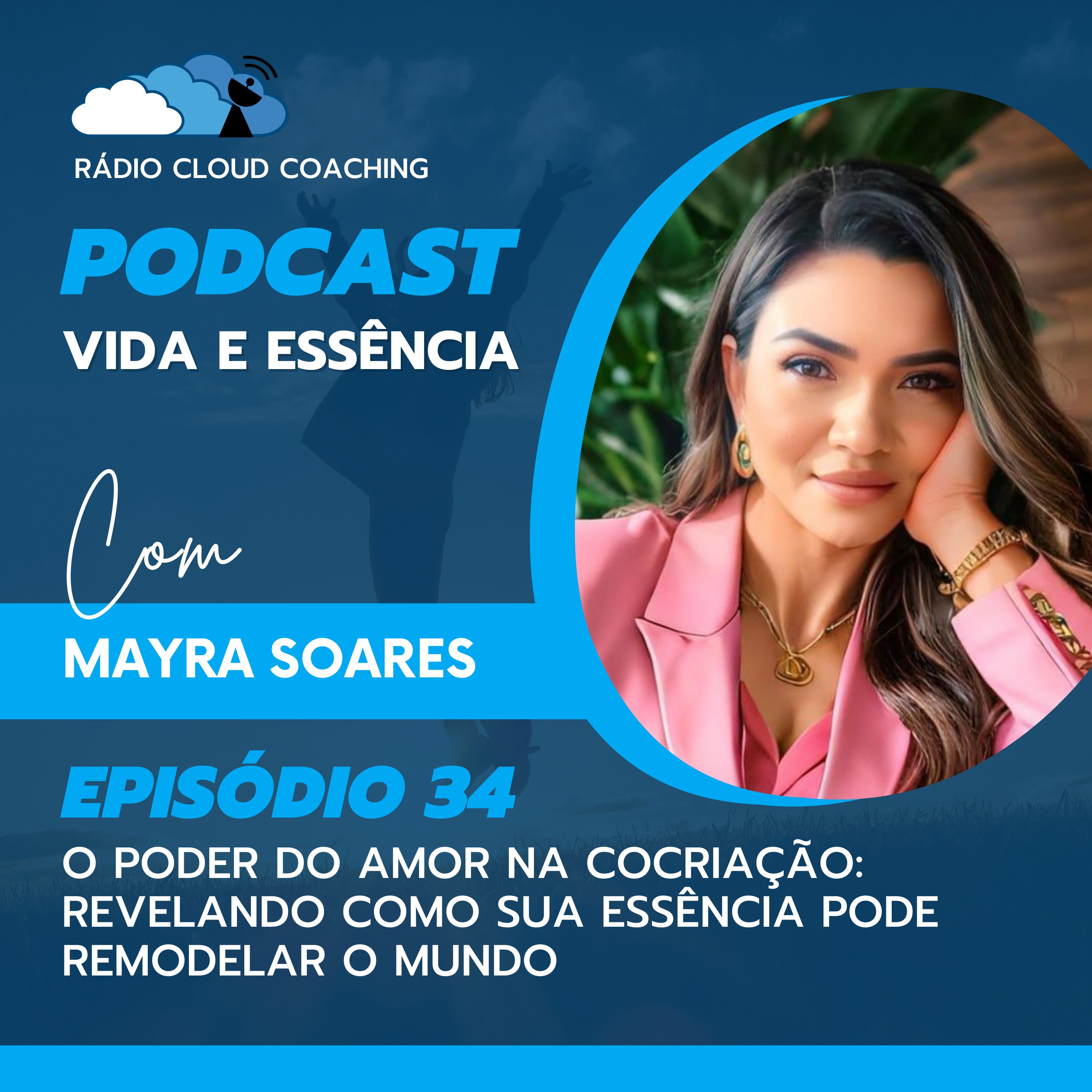 O Poder do Amor na Cocriação - VIDA E ESSÊNCIA #034 episode artwork