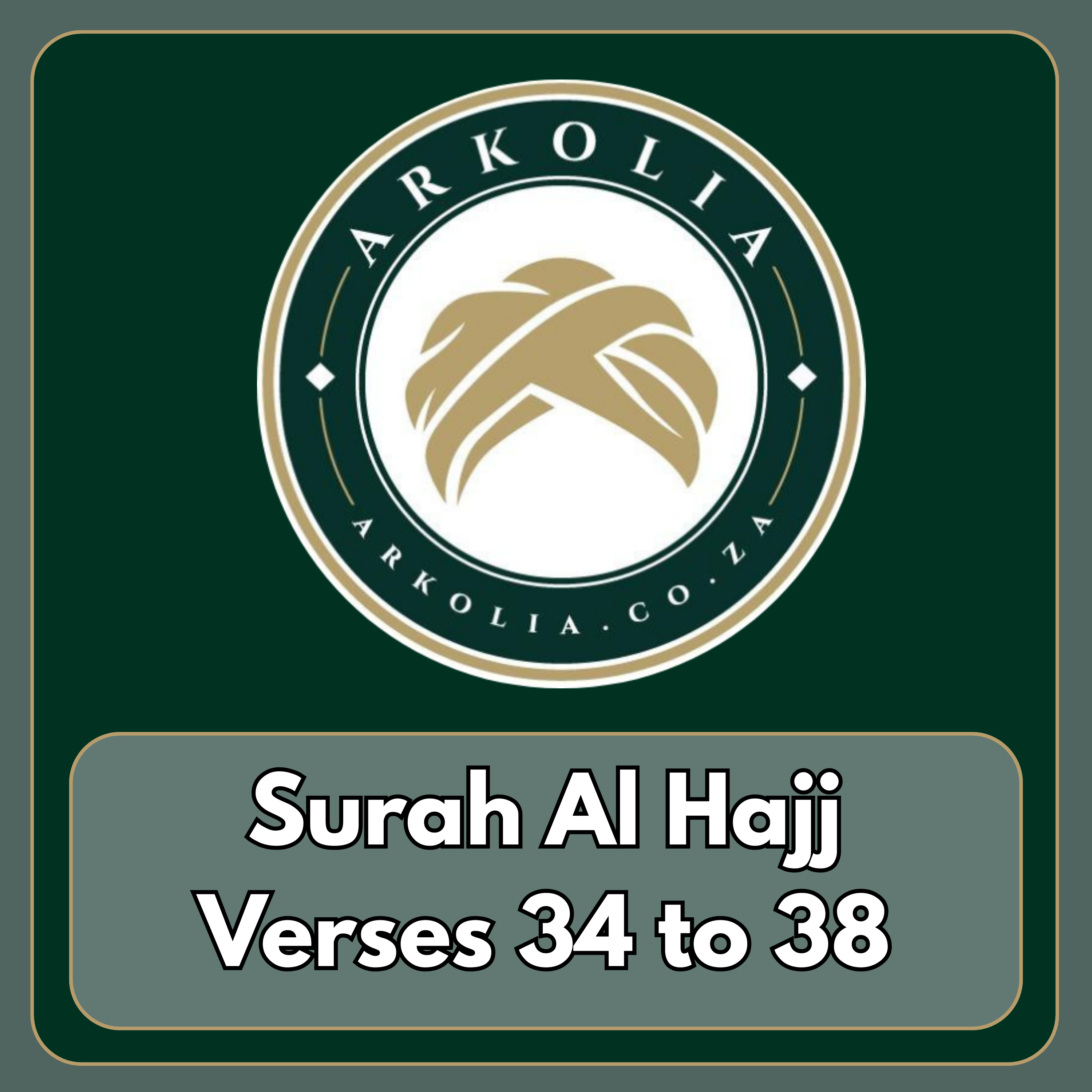 Surah Al Hajj Verses 34 to 38 episode artwork