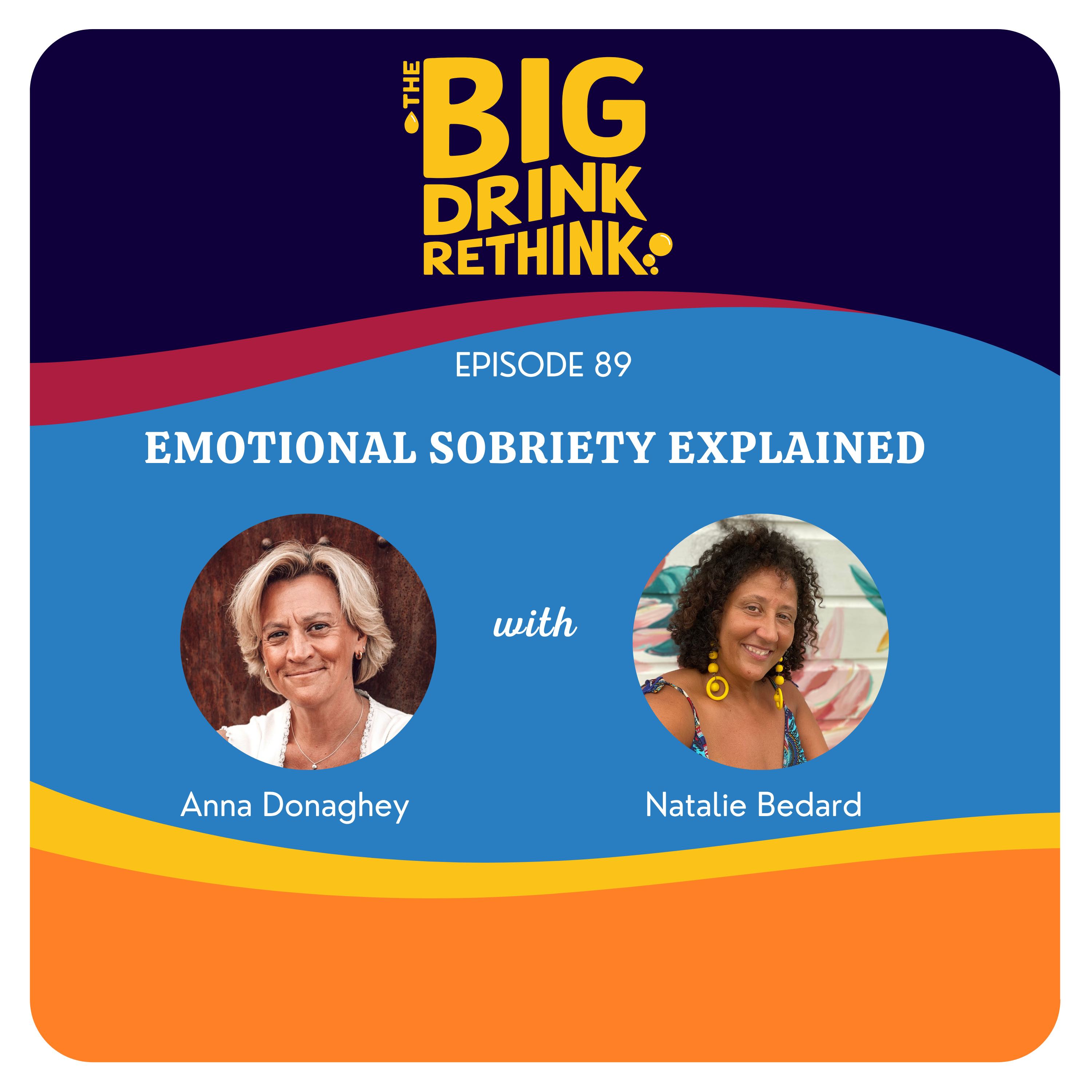 Ep 89. Emotional Sobriety Explained with Natalie Bedard