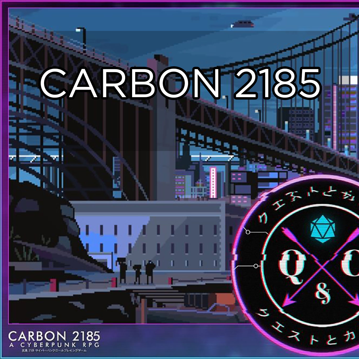 Artwork for podcast Carbon 2185 Cyberpunk RPG