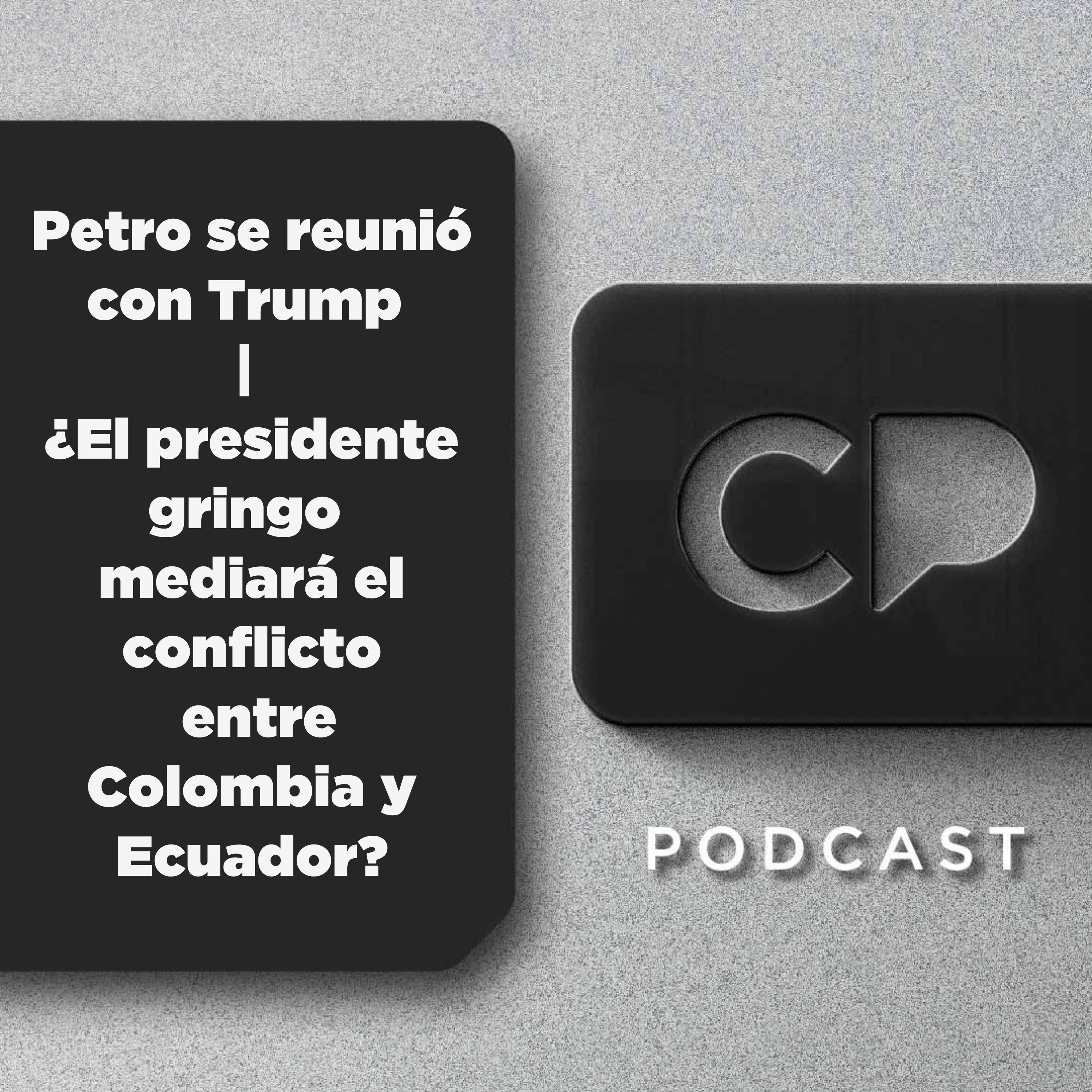 04/FEB: Petro se reunió con Trump | ¿El presidente gringo mediará el conflicto entre Colombia y Ecuador?