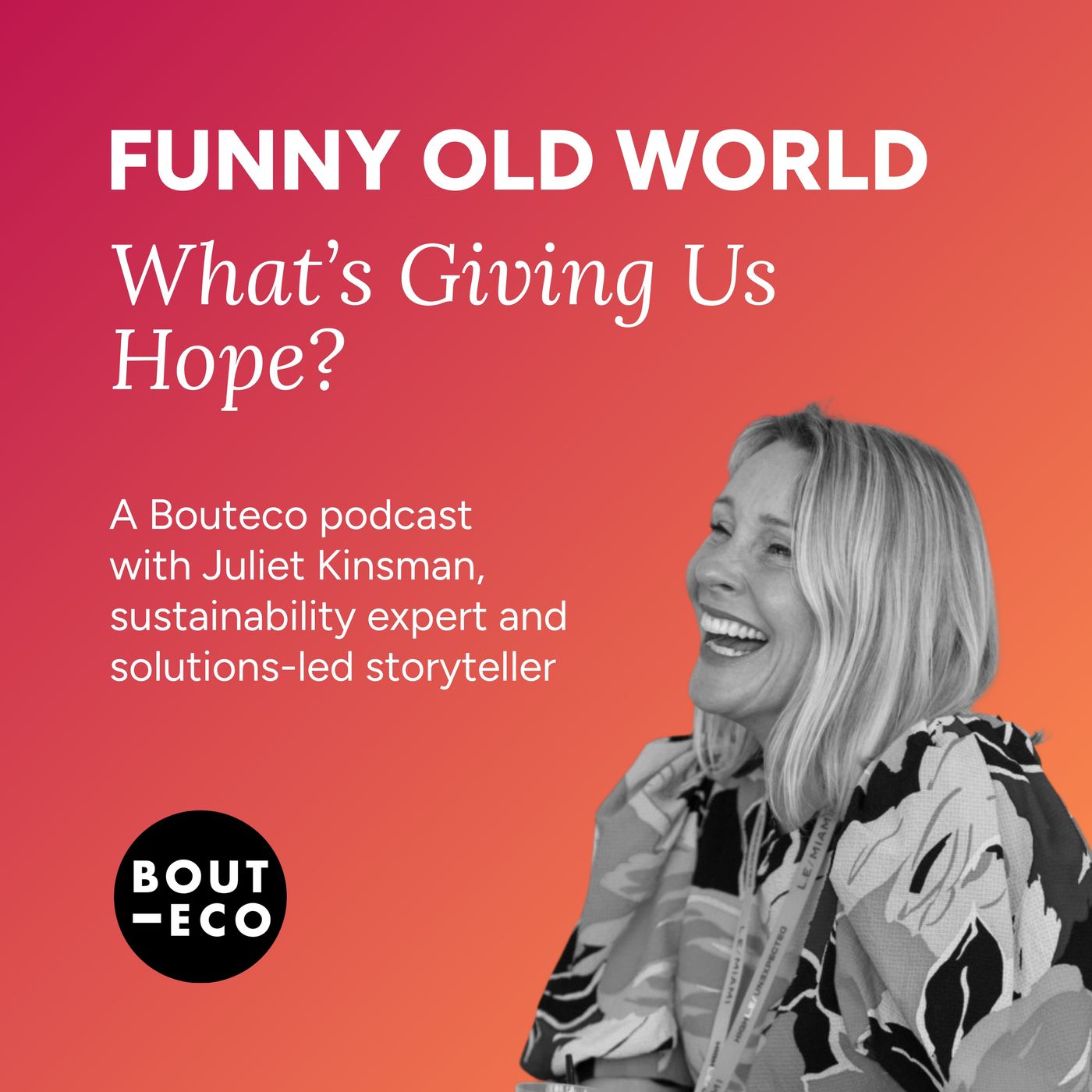Artwork for Funny Old World with Juliet Kinsman