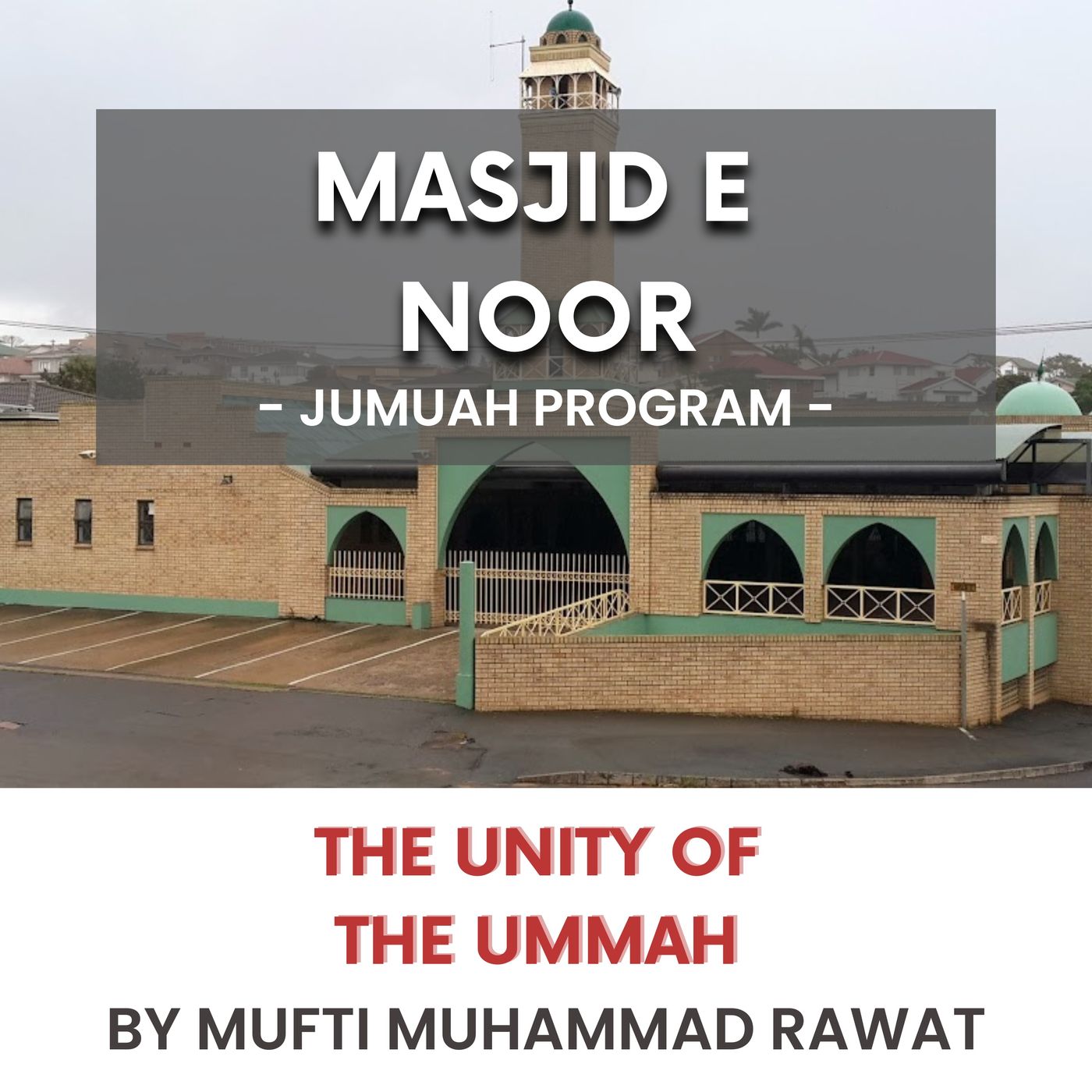 The unity of the Ummah by Mufti Muhammad Rawat