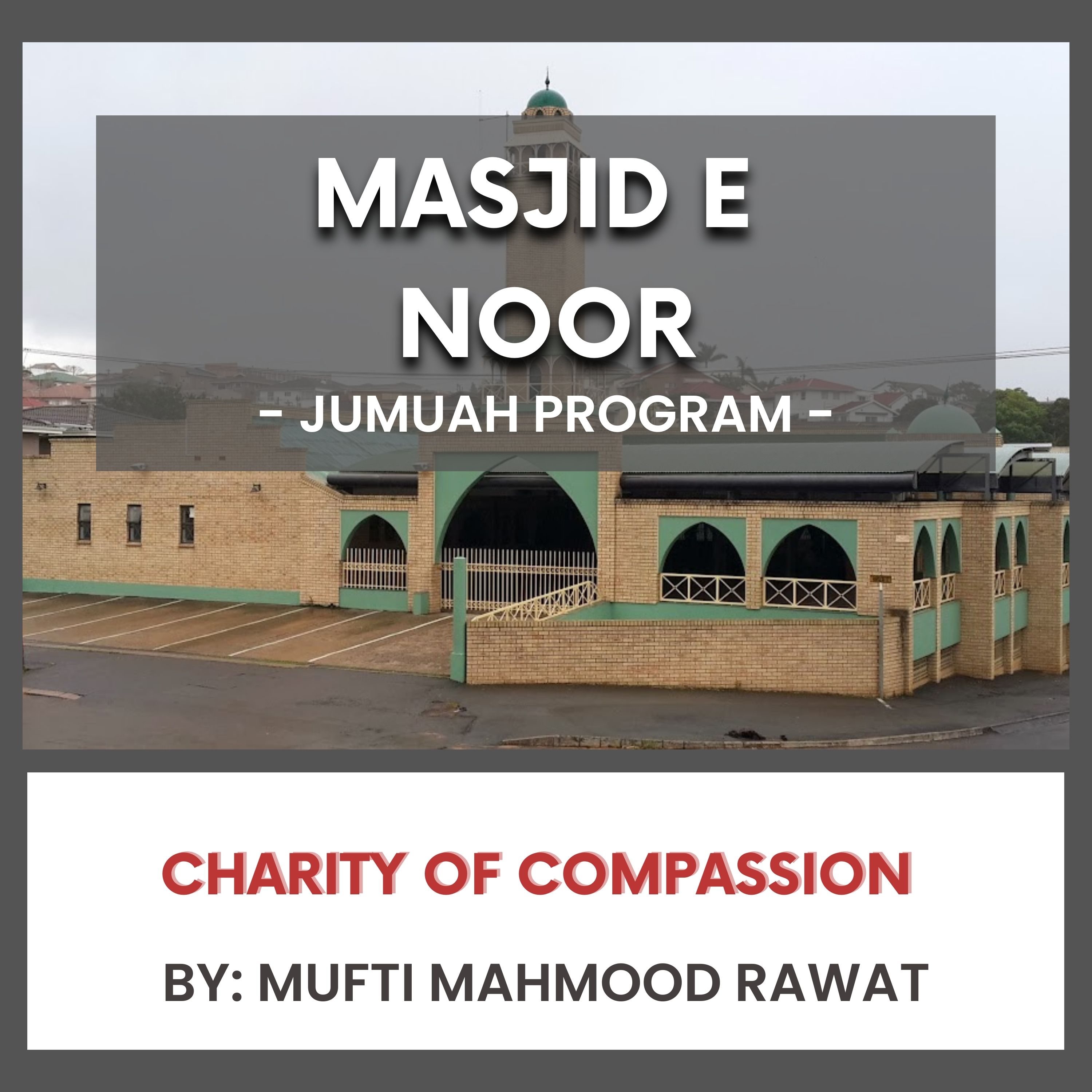 Charity of Compassion by Mufti Mahmood Rawat