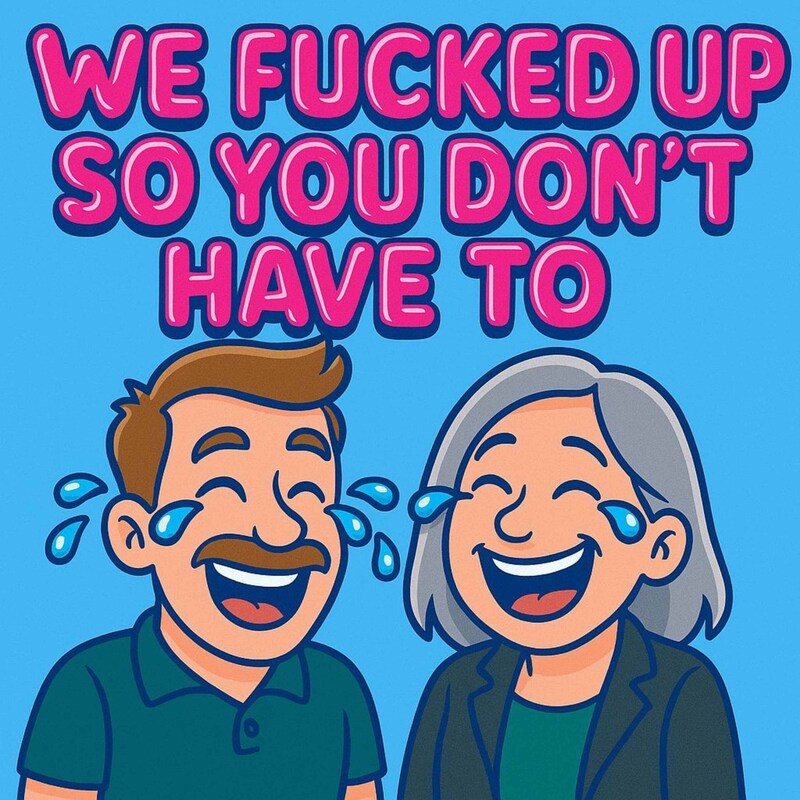 Artwork for podcast We F*cked Up So You Don't Have To