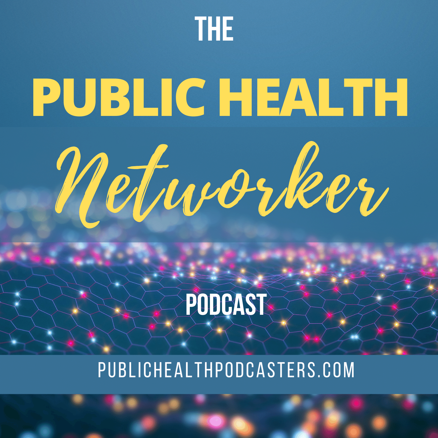 Show artwork for The Public Health Networker
