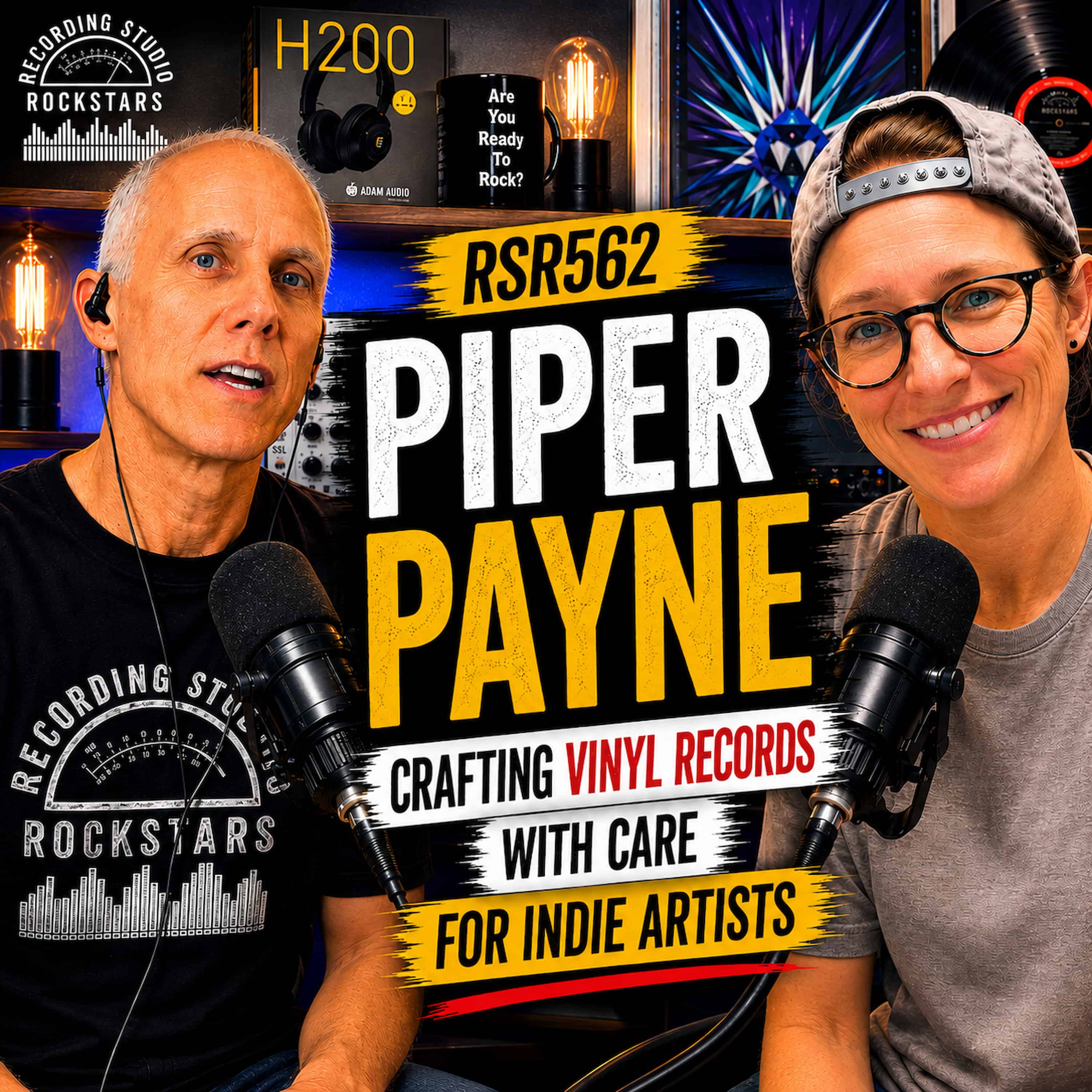 RSR562 - Piper Payne - Crafting Vinyl Records With Care for Indie Artists