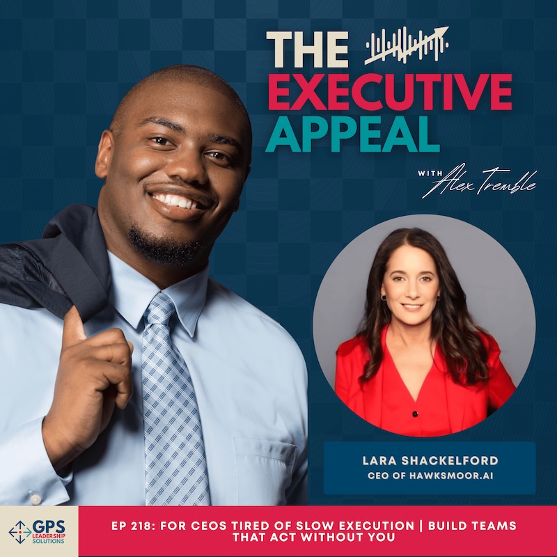Artwork for podcast The Executive Appeal with Alex D. Tremble