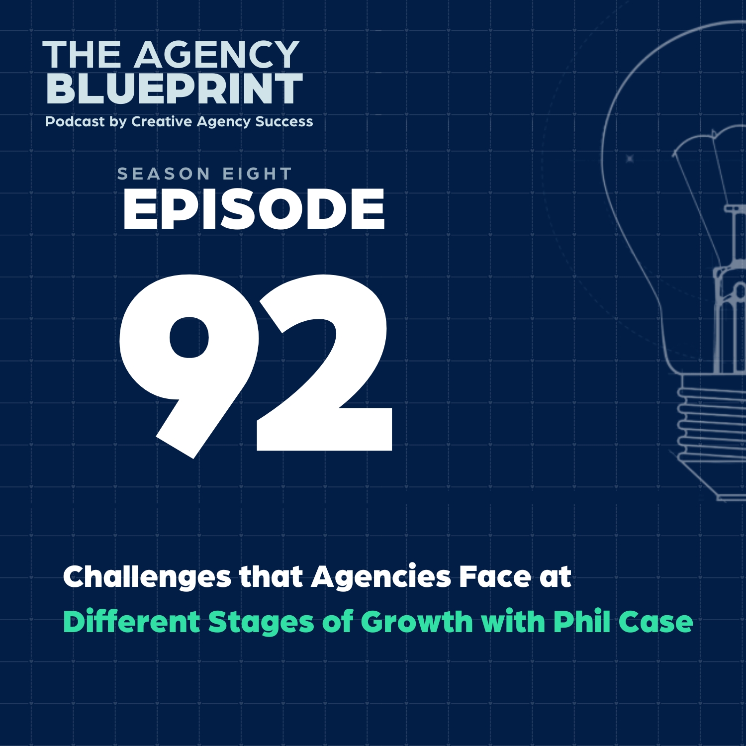 Season 8 | Ep 92 | Challenges that Agencies Face at Different Stages of Growth with Phil Case episode artwork