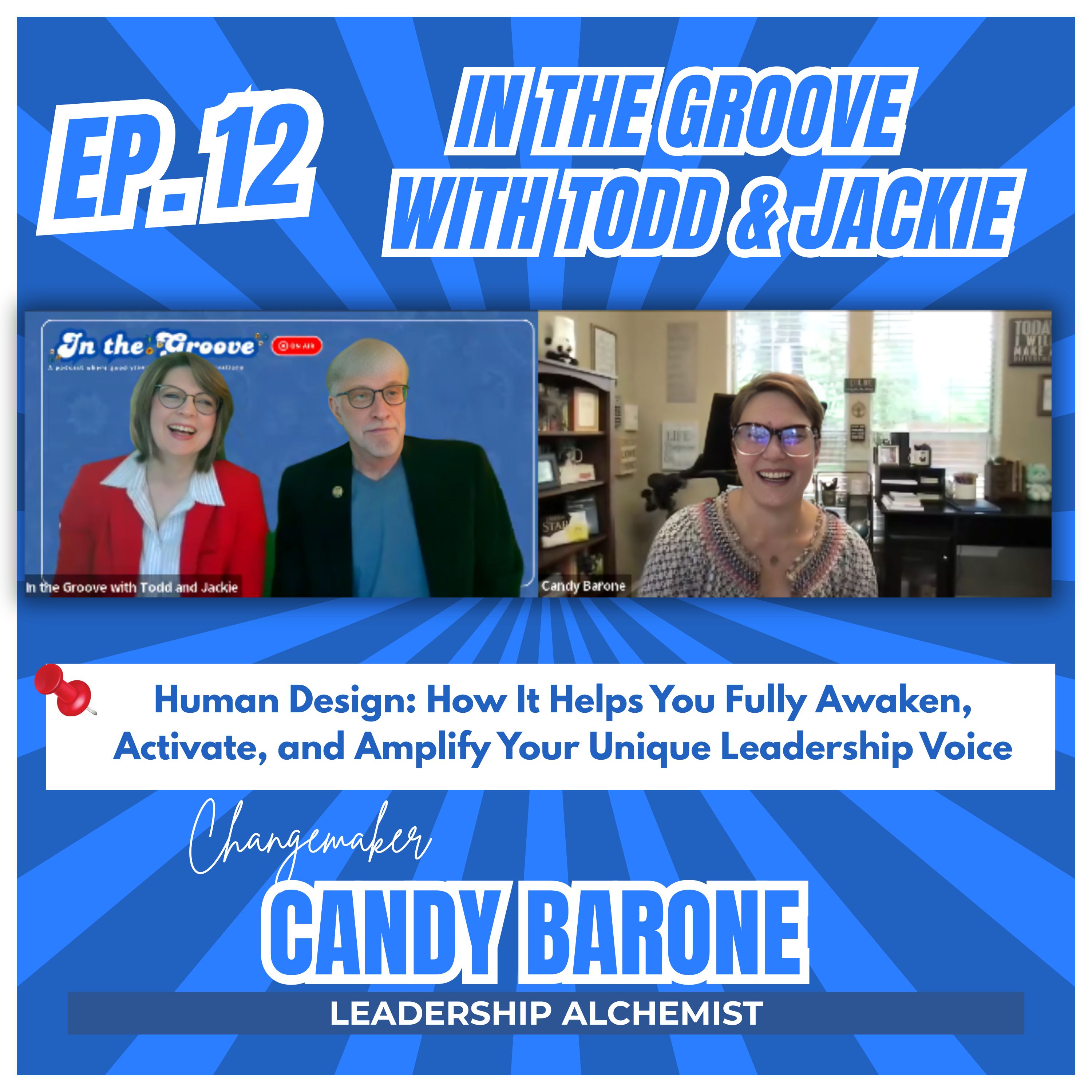 Ep.12 Awaken, Activate & Amplify Your Leadership Voice with Human Design ft. Candy Barone