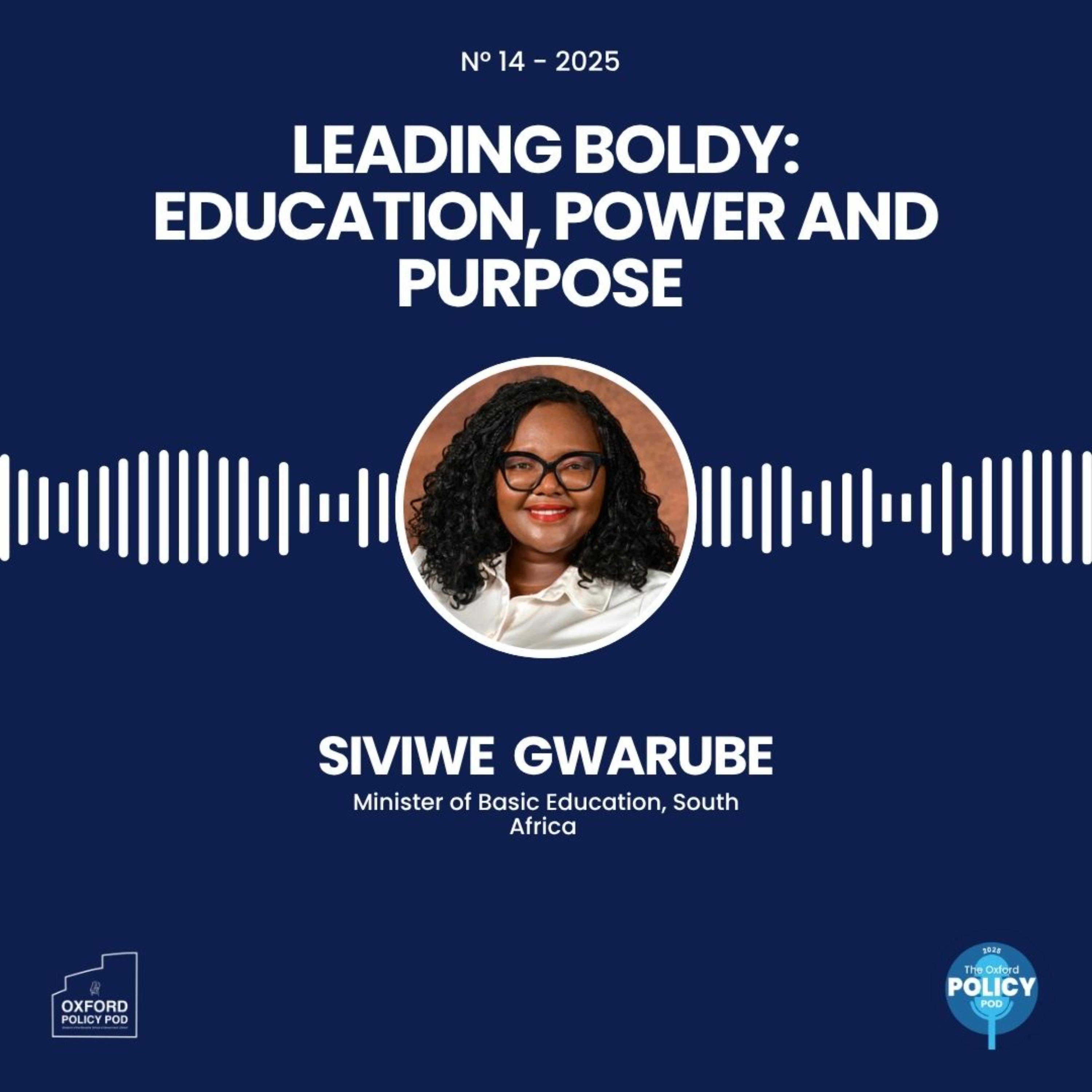 Leading Boldly: Education, Power and Purpose with Siviwe Gwarube, Minister of Basic Education, South Africa