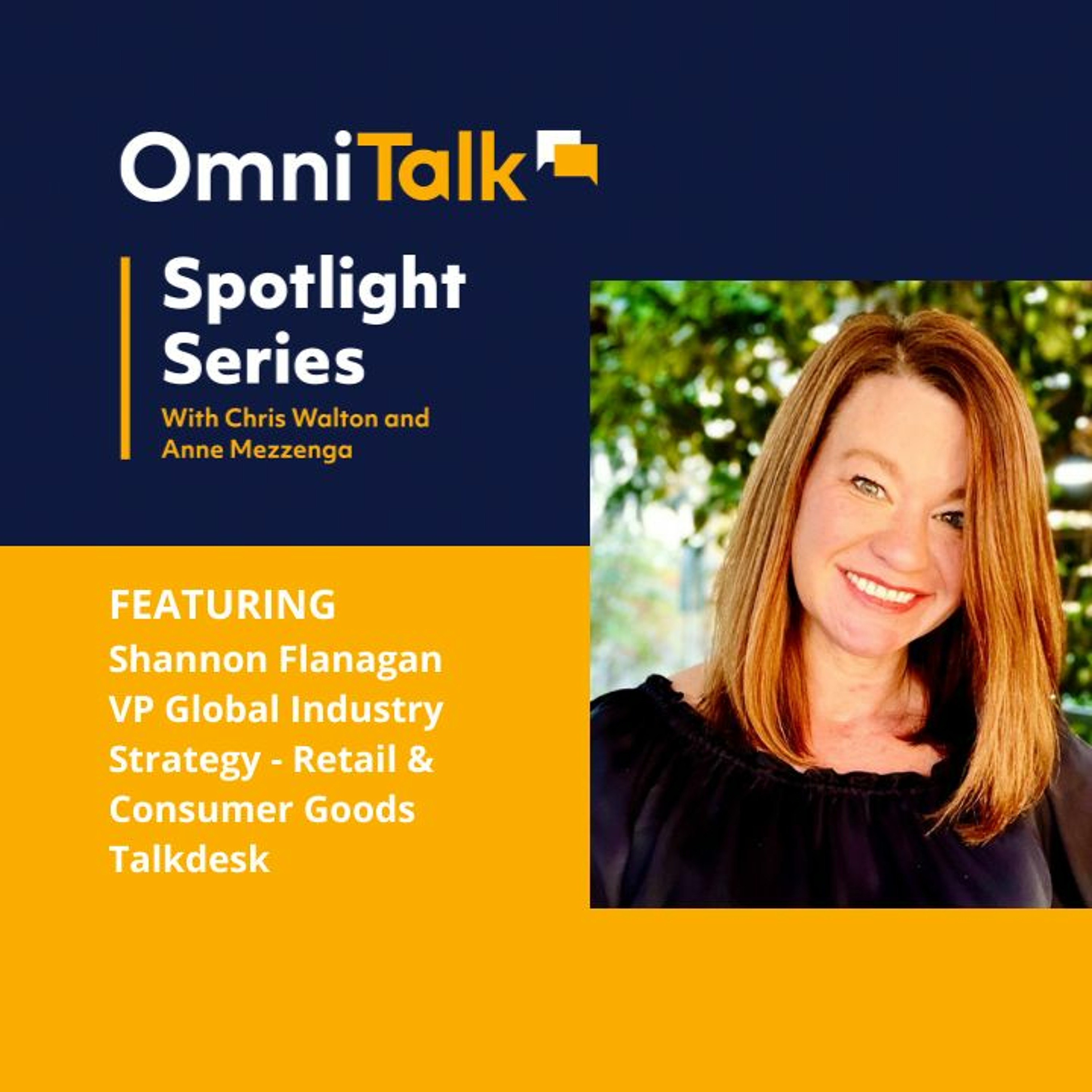 Spotlight Series | Empowering The Contact Center With Talkdesk VP Shannon Flanagan