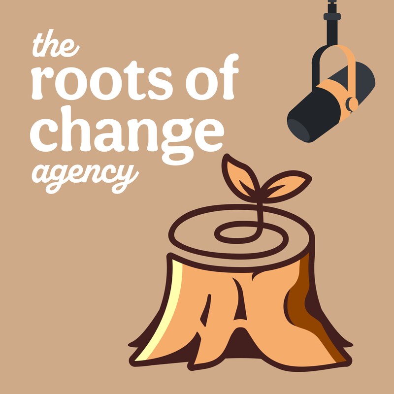 Artwork for podcast the roots of change podcast