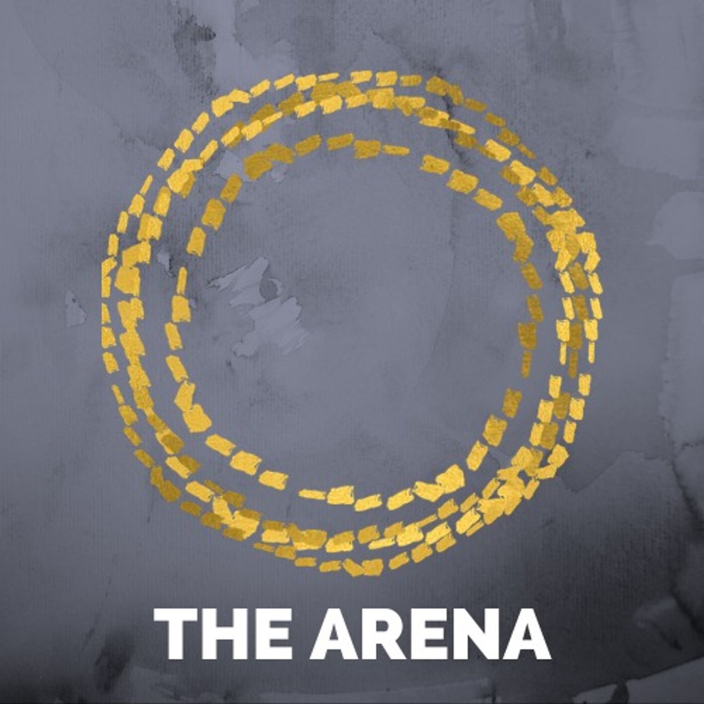 Artwork for THE ARENA - Living a Courageous Life