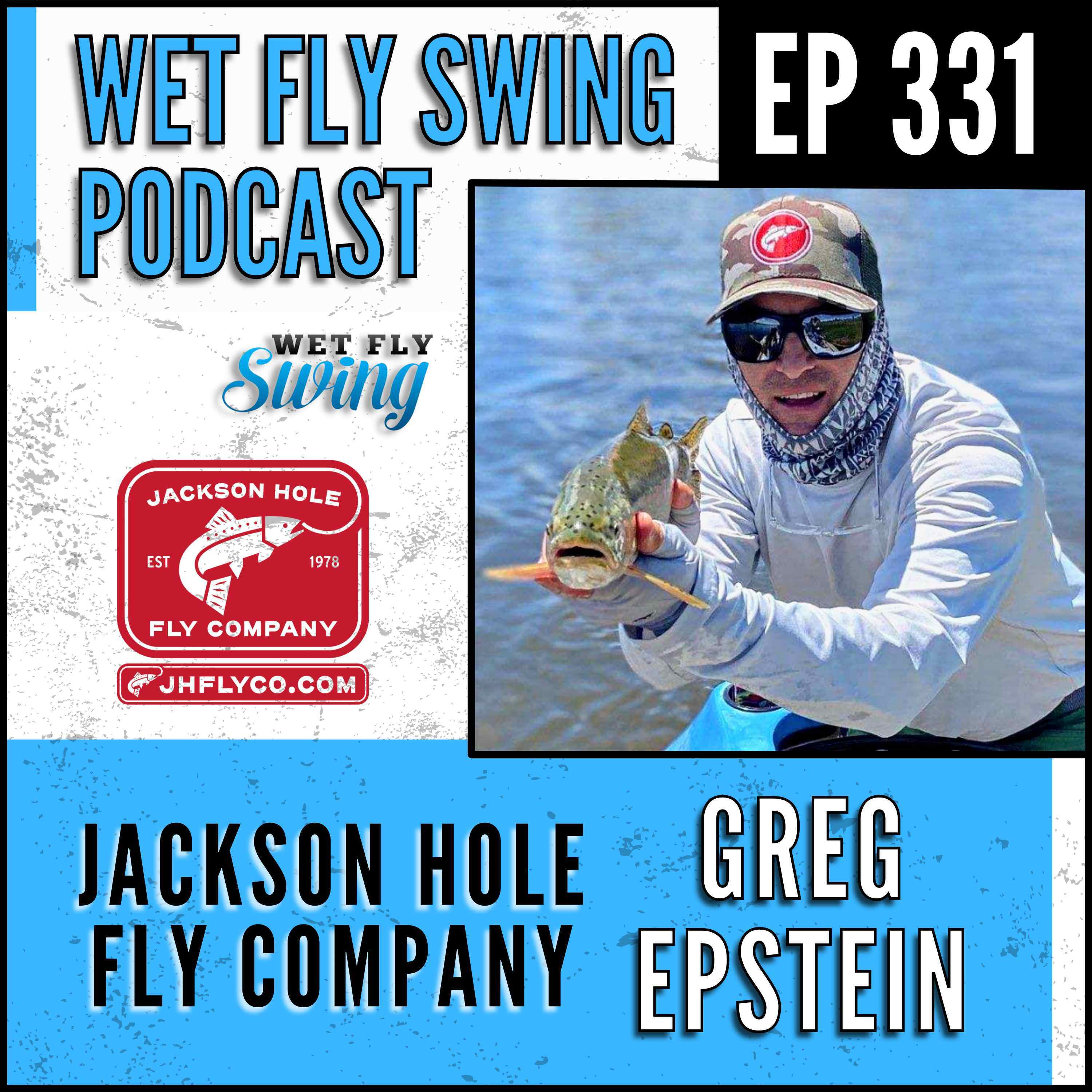WFS 331 - Jackson Hole Fly Company with Greg Epstein episode artwork