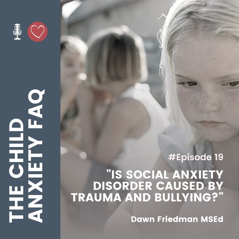 Artwork for podcast The Child Anxiety FAQ