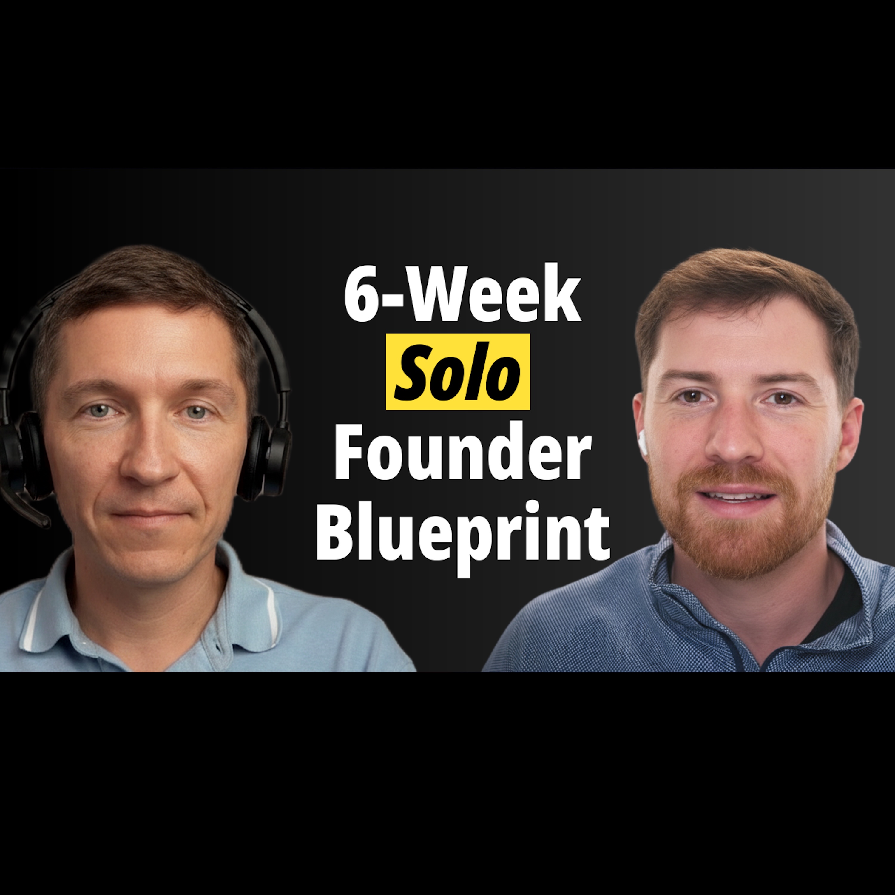 6-Week Solo Founder Blueprint with Pavel Konan of DealScope