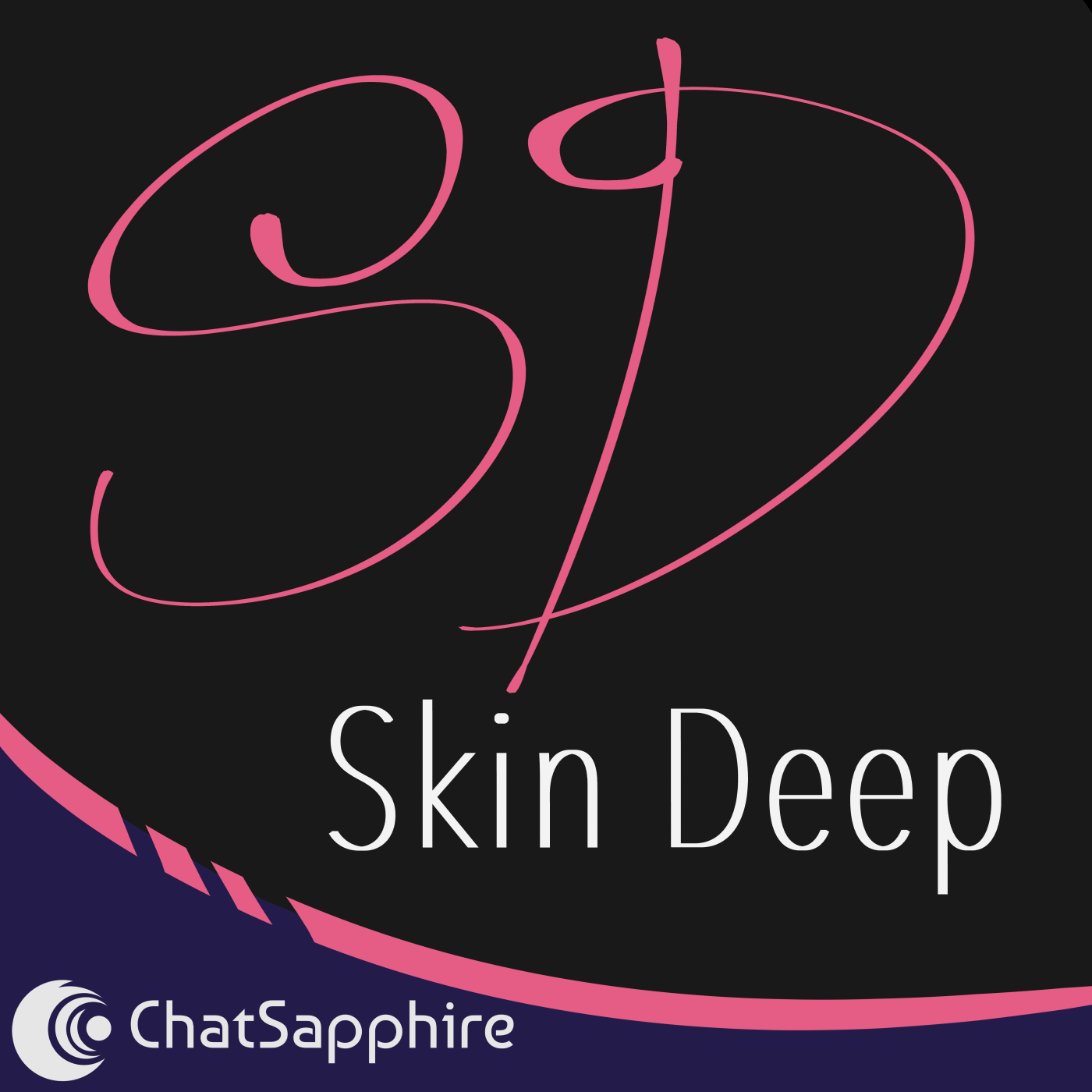 Artwork for podcast Skin Deep by ChatSapphire