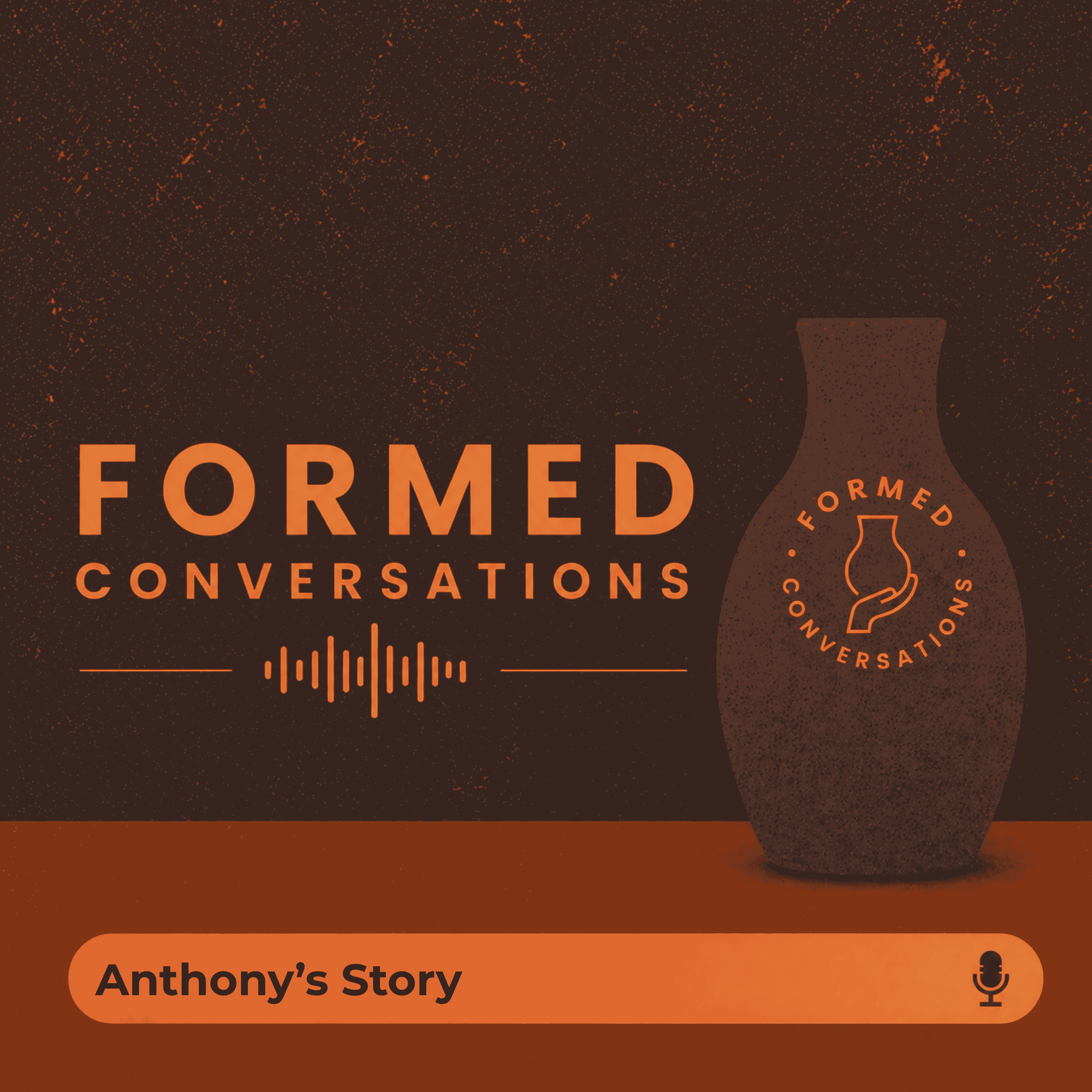Formed Conversations - Anthony episode artwork